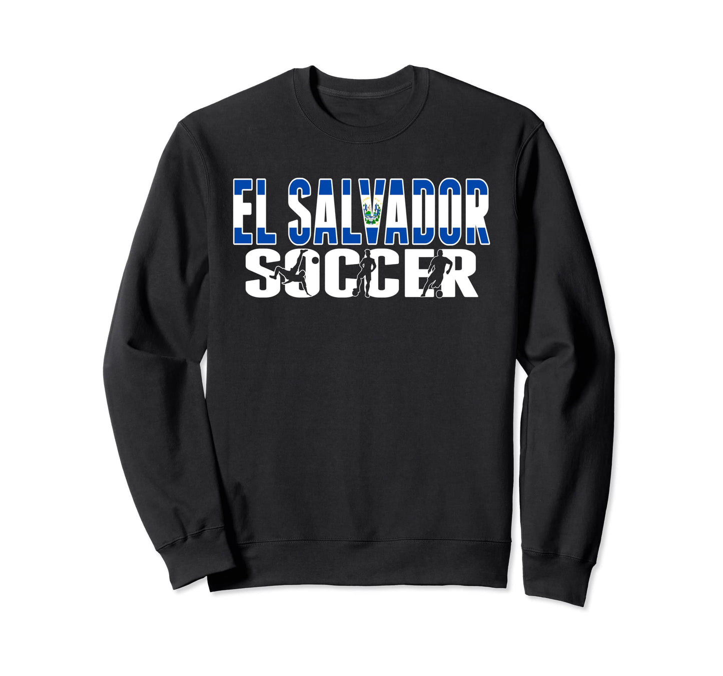 El Salvador Soccer Fans Proud Sweatshirt - Casual Everyday Wear Men Women - T-Shirt, Sweatshirt, Hoodie