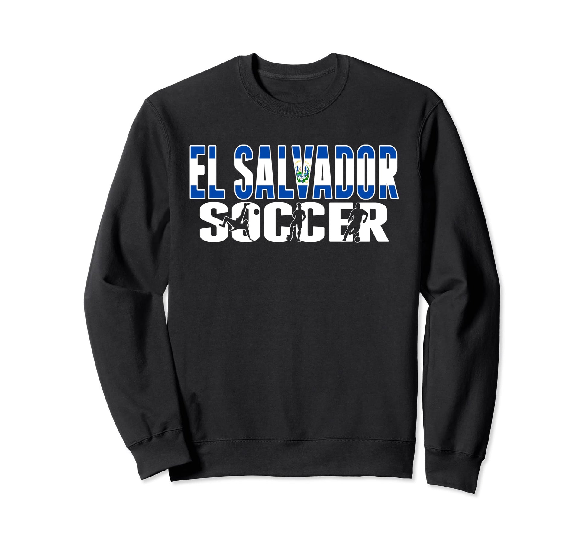 El Salvador Soccer Fans Proud Sweatshirt - Casual Everyday Wear Men Women - T-Shirt, Sweatshirt, Hoodie