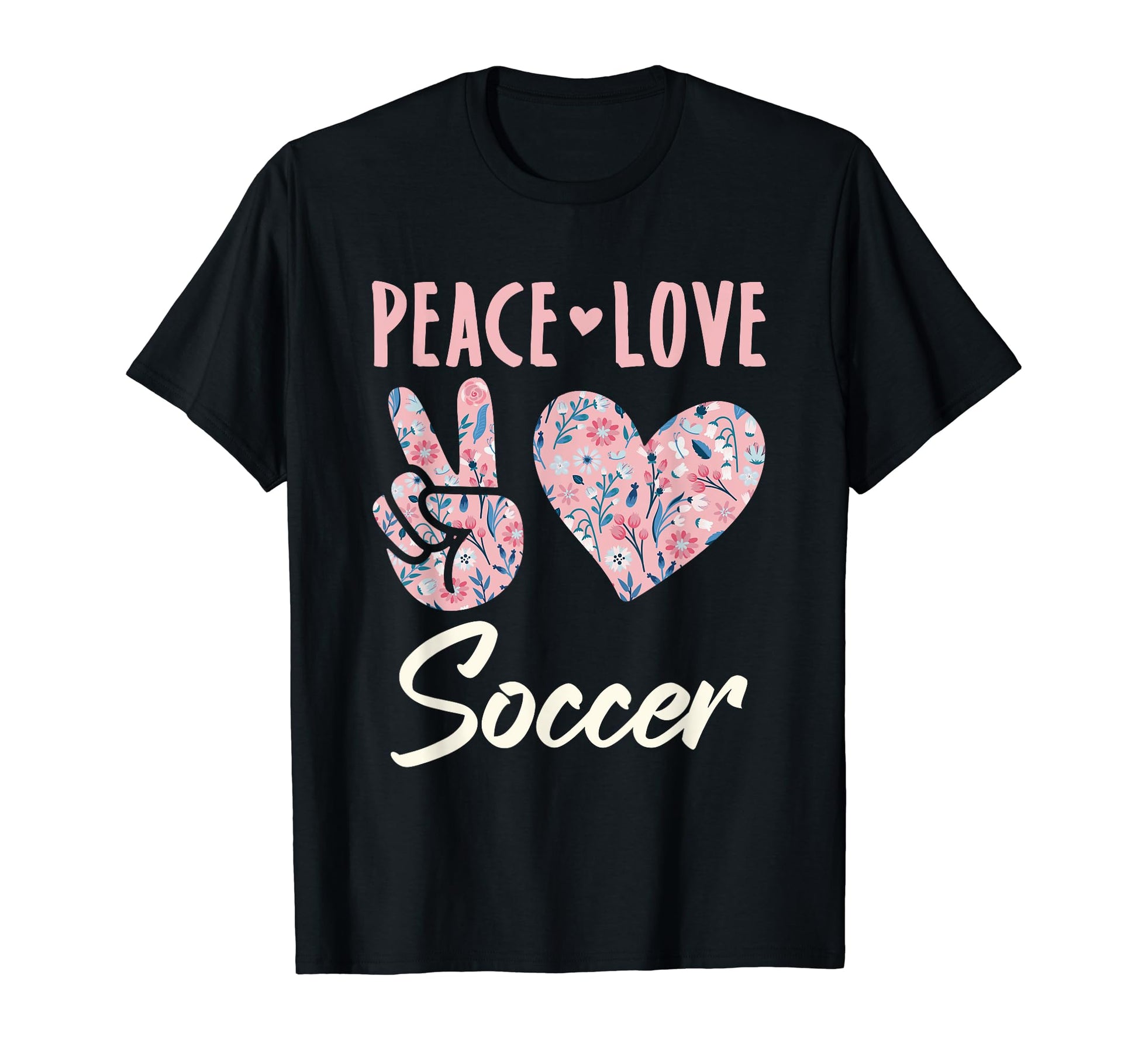 Peace Love Soccer Gifts And Hoodie - Unique Graphic for Adults - T-Shirt, Sweatshirt, Hoodie