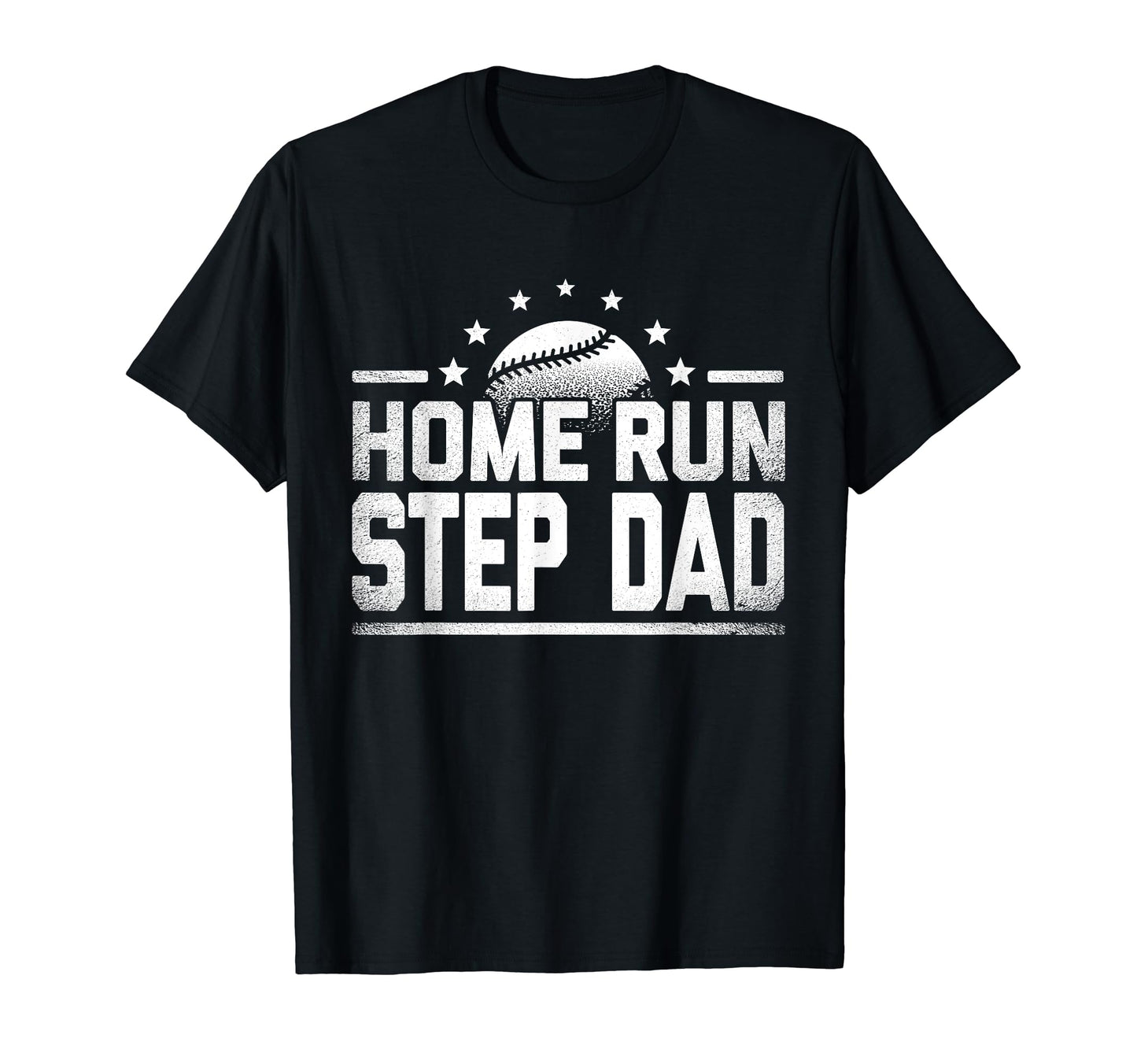 Home Run Step Dad Baseball Sport T-Shirt - Custom Art Print Men Women - T-Shirt, Sweatshirt, Hoodie