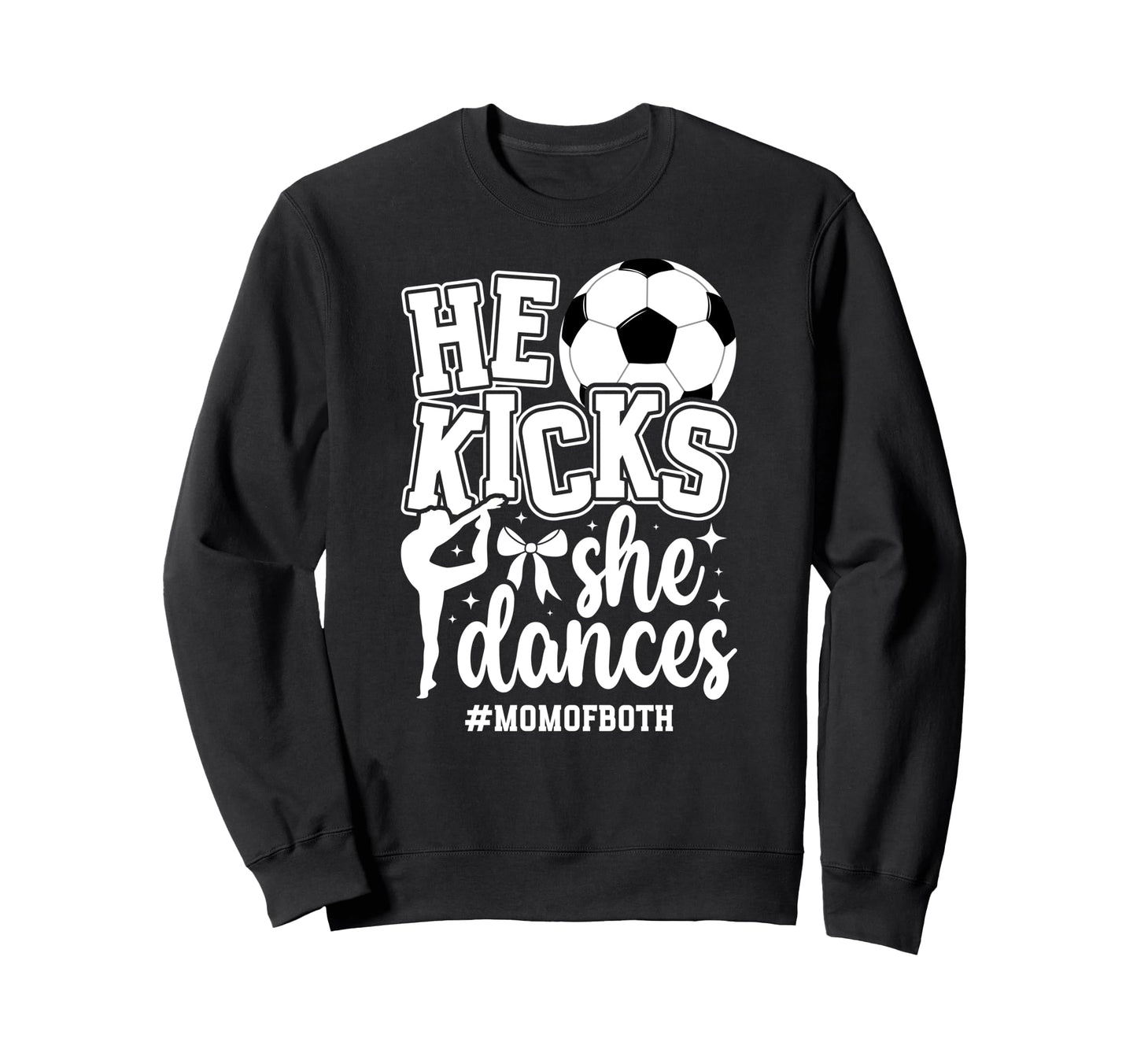 Mom Both Soccer And Dance Mom Sweatshirt - Aesthetic Graphic Men Women - T-Shirt, Sweatshirt, Hoodie