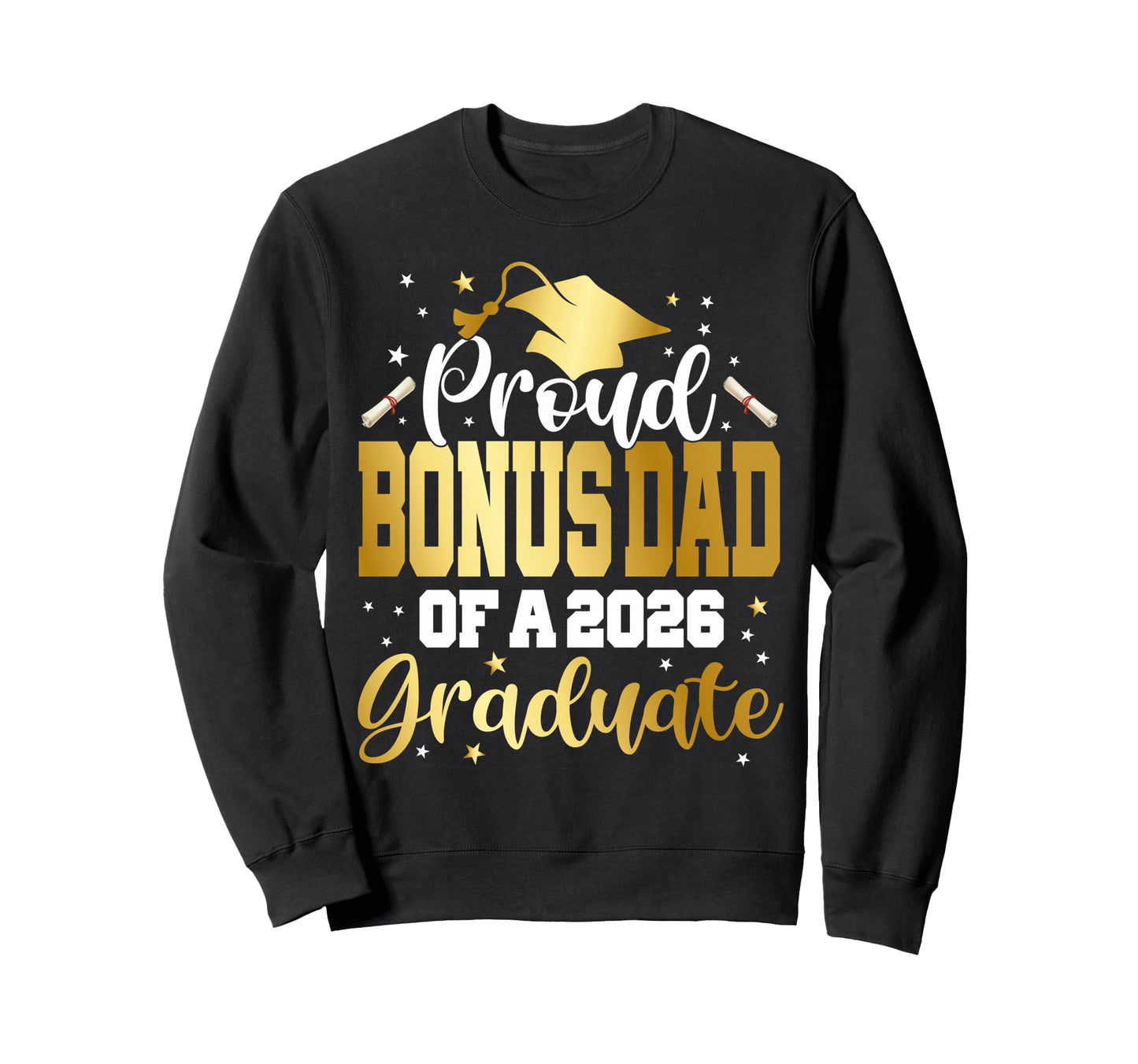 Senior 2026 Proud Bonus Dad Class Sweatshirt - Unique Graphic Men Women - T-Shirt, Sweatshirt, Hoodie