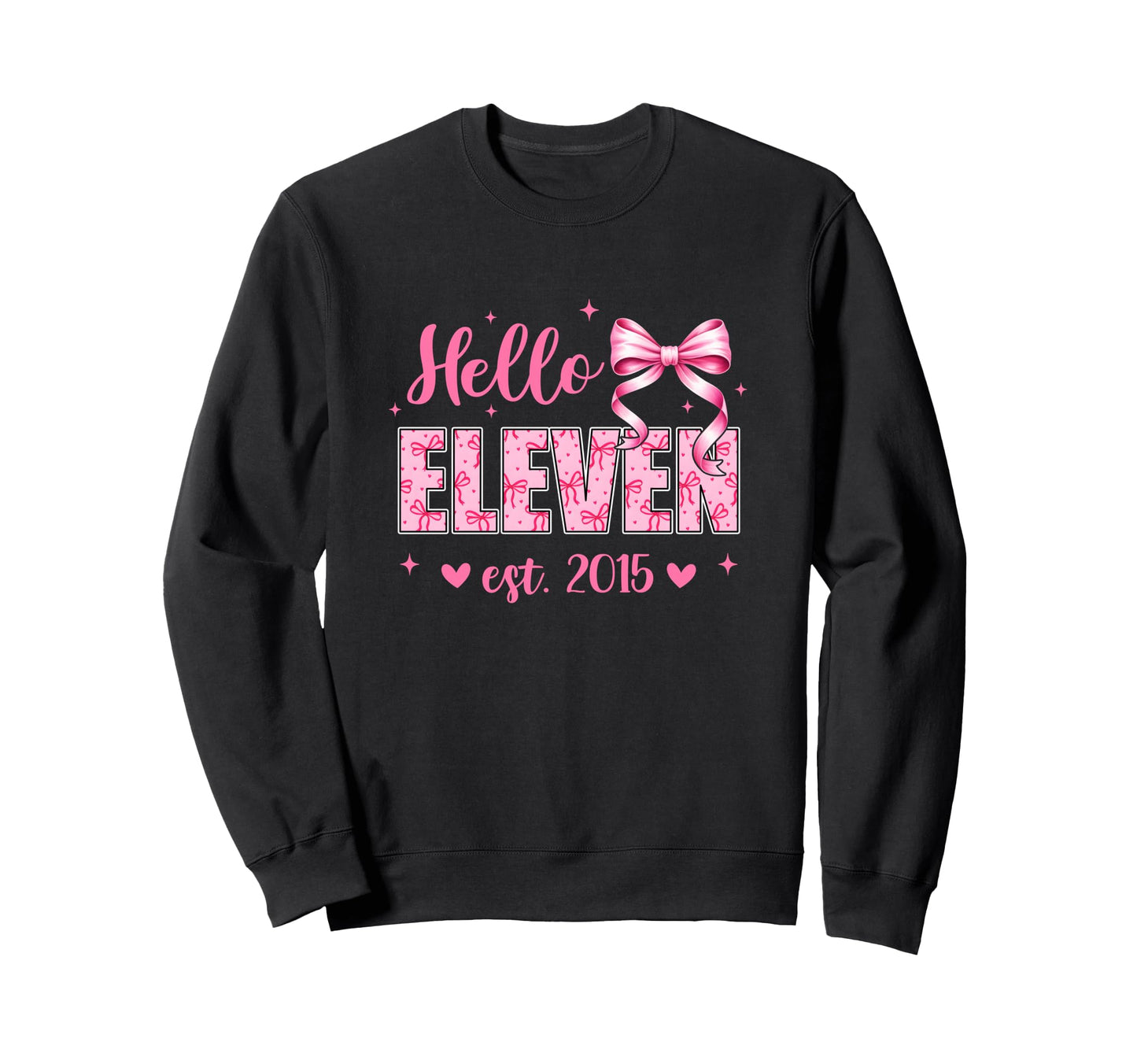Hello Eleven Est 2015 Coquette Sweatshirt - Fun Novelty Design Men Women - T-Shirt, Sweatshirt, Hoodie