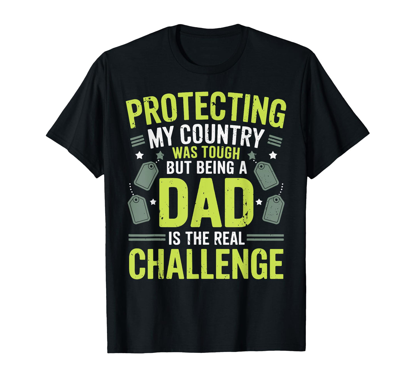 Protecting My Country Was Tough Veteran Dad T-Shirt - Trendy Graphic Unisex - T-Shirt, Sweatshirt, Hoodie