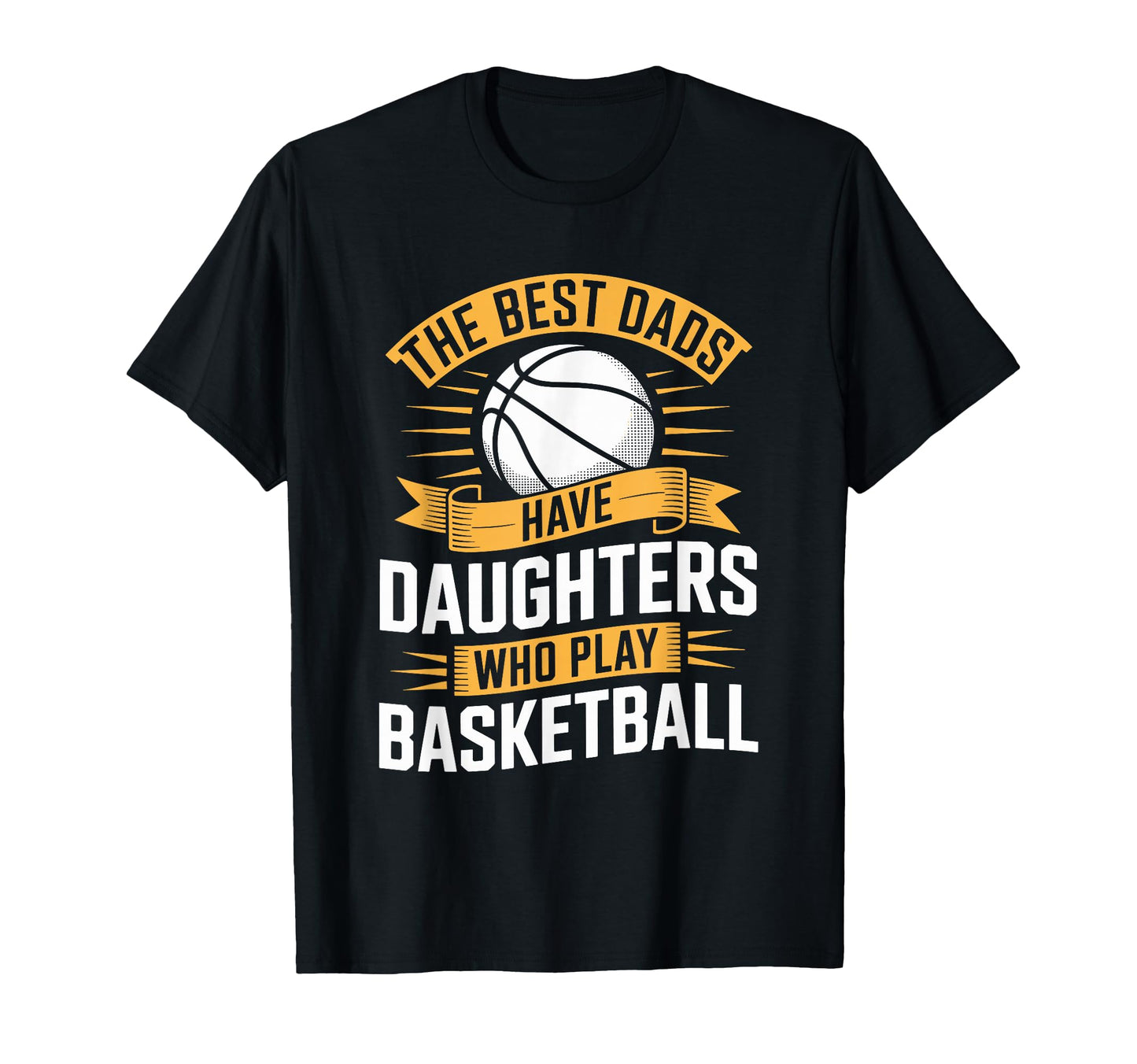 Best Dads Have Daughters Who Play T-Shirt - Aesthetic Graphic Men Women - T-Shirt, Sweatshirt, Hoodie