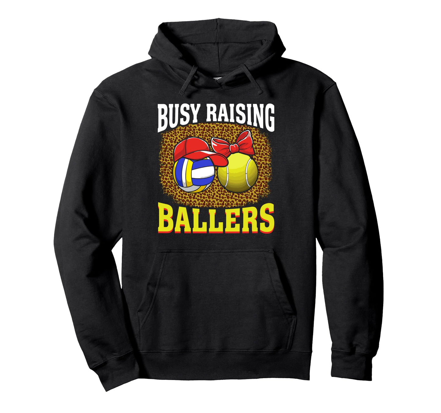 Busy Raising Ballers Volleyball Hoodie - Streetwear Style for Adults - T-Shirt, Sweatshirt, Hoodie