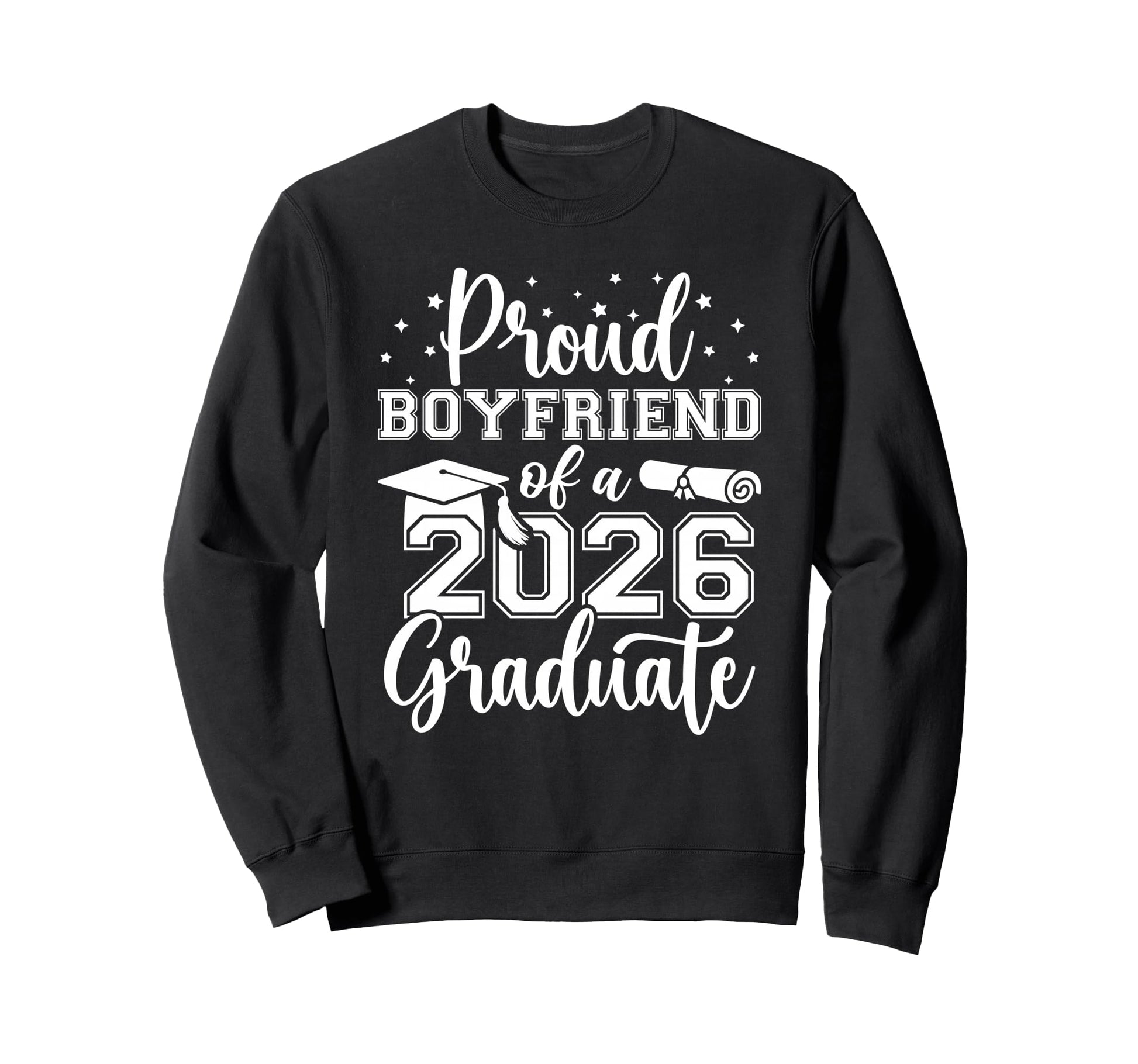 Proud Boyfriend Class 2026 Sweatshirt - Casual Everyday Wear Unisex - T-Shirt, Sweatshirt, Hoodie