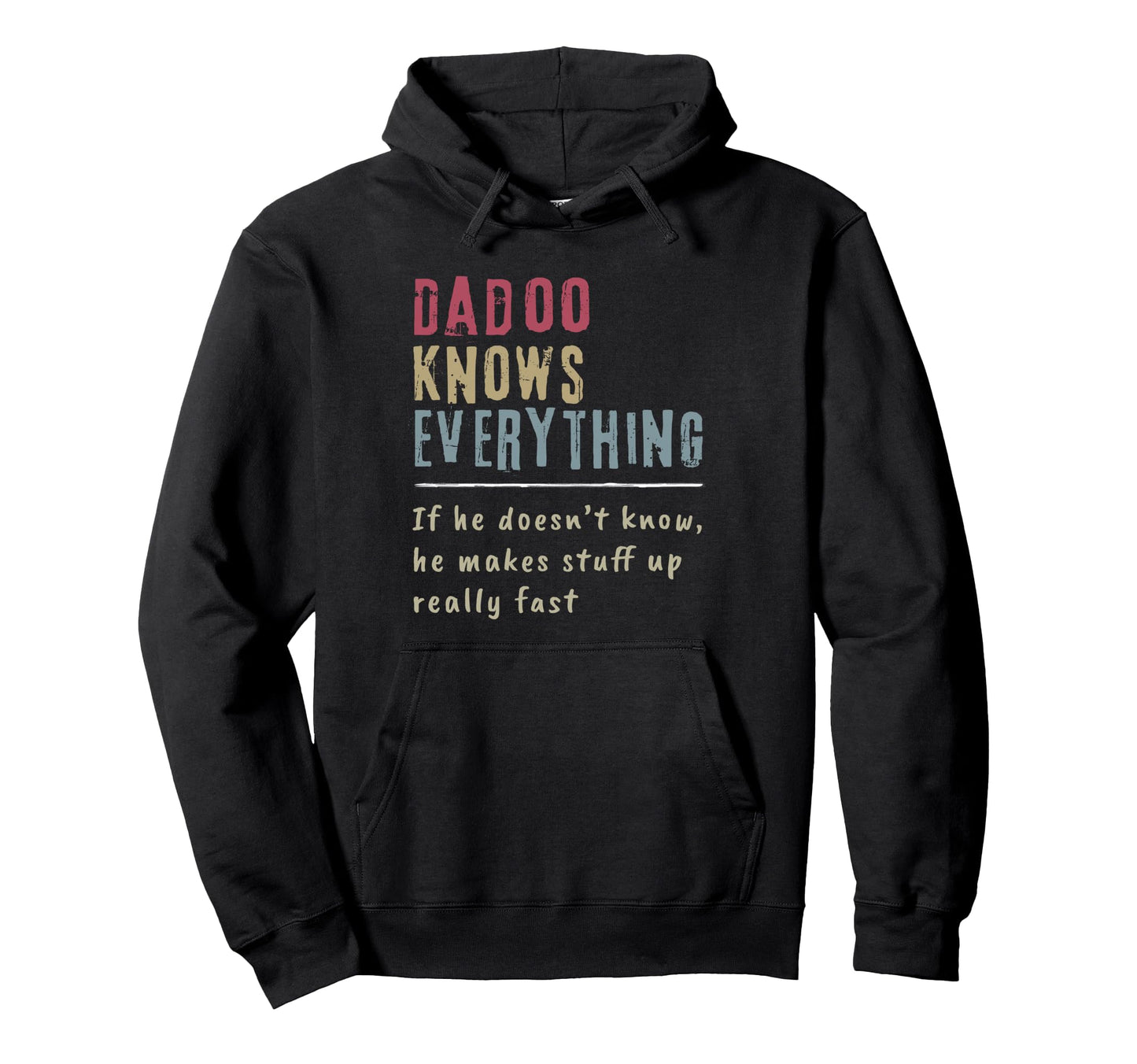 Mens Dadoo Know Everything Grandpa Gift Hoodie - Unique Graphic Unisex - T-Shirt, Sweatshirt, Hoodie