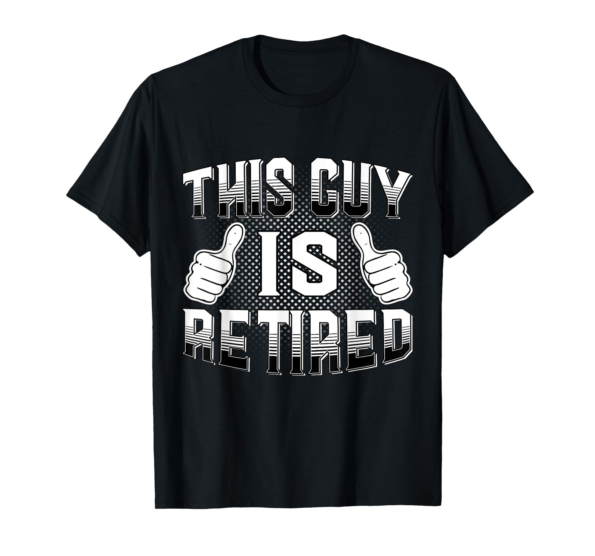 This Guy Is Retired Funny Retirement T-Shirt - Aesthetic Graphic Unisex - T-Shirt, Sweatshirt, Hoodie