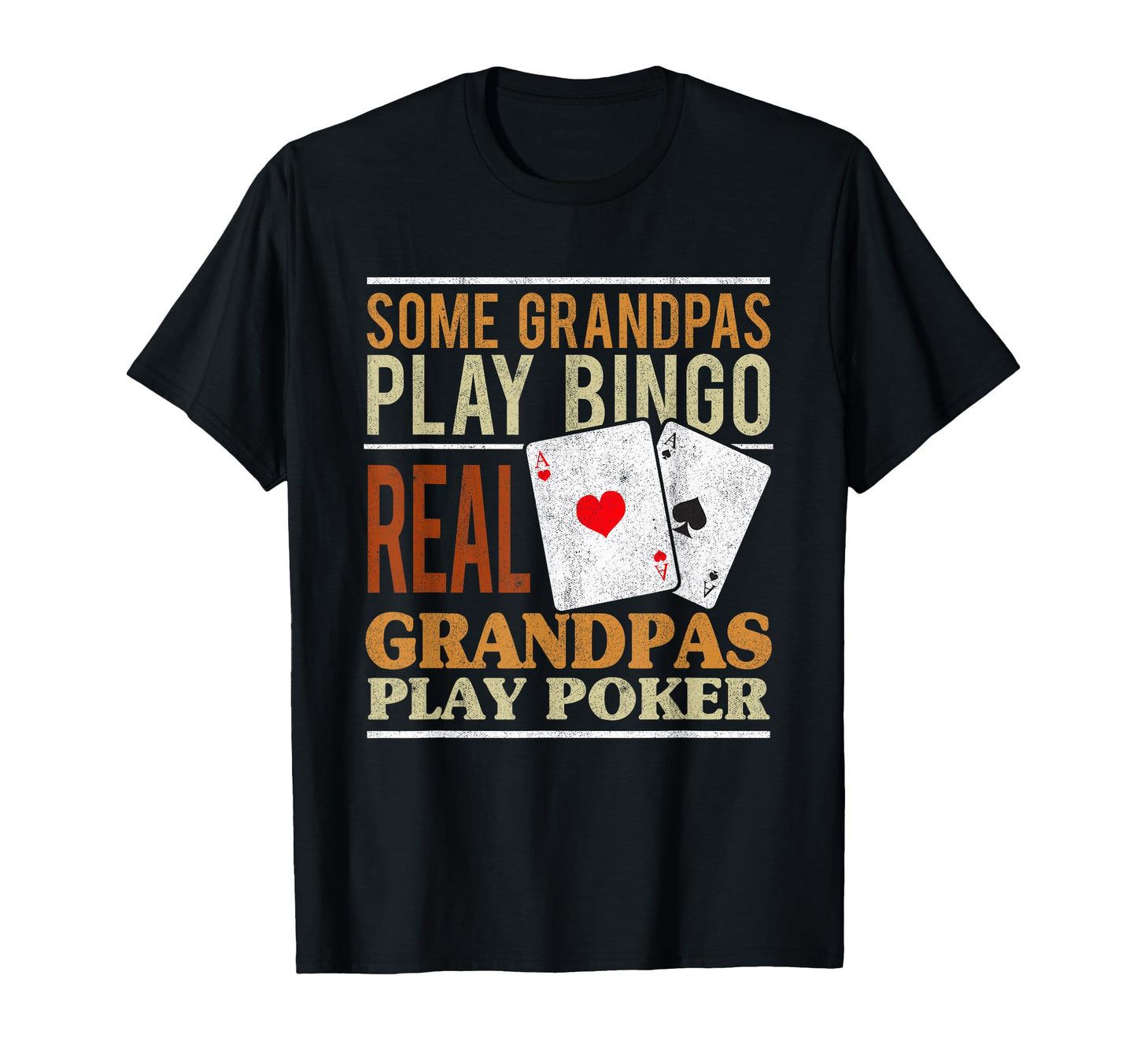 Poker Texas Holdem Real Grandpas Play T-Shirt - Trendy Graphic Men Women - T-Shirt, Sweatshirt, Hoodie
