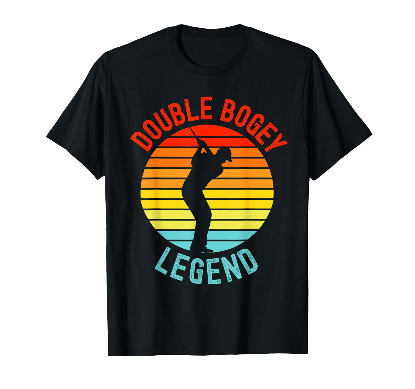 Double Bogey Legend Golf Lover T-Shirt - Casual Everyday Wear for Adults - T-Shirt, Sweatshirt, Hoodie
