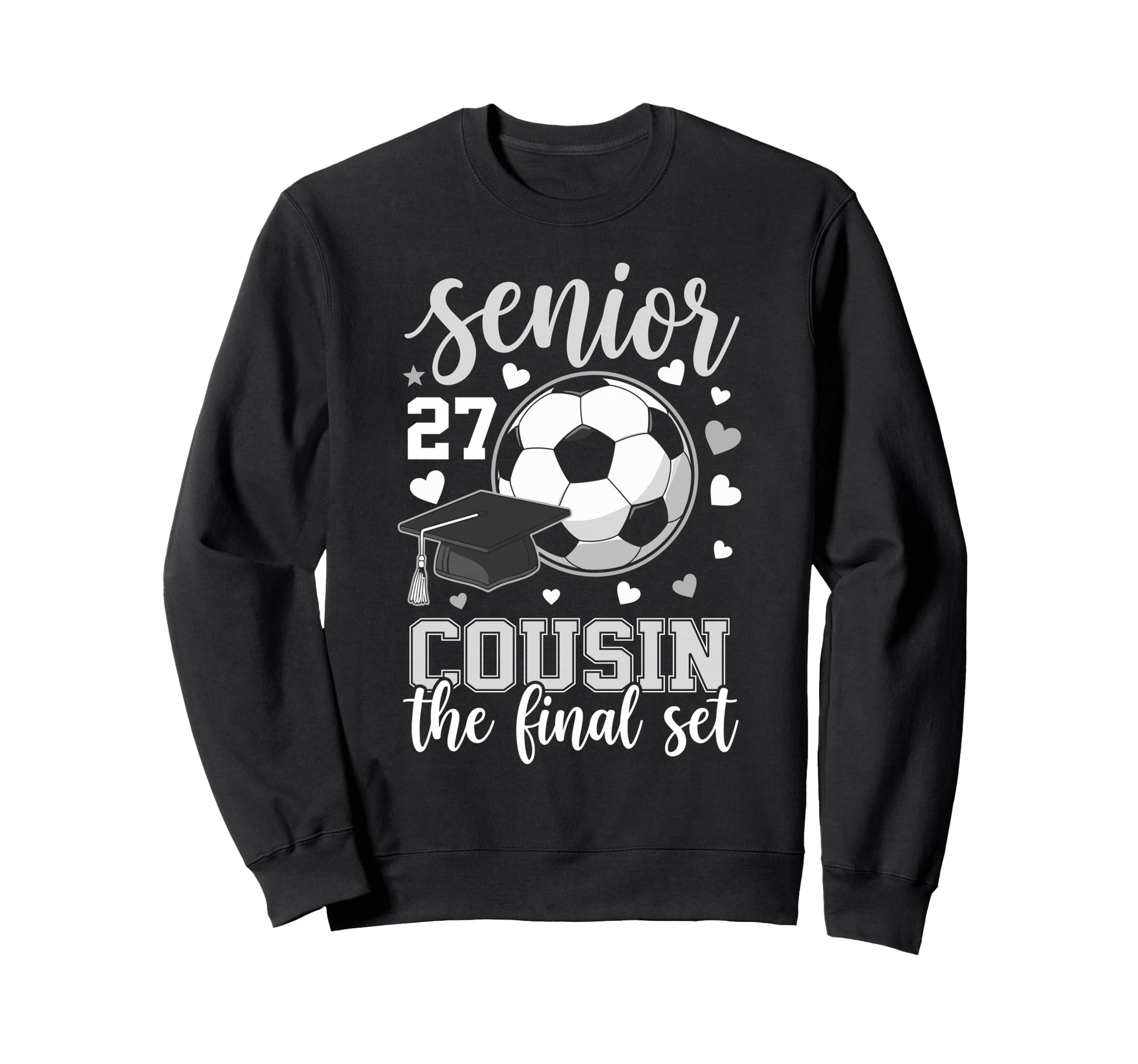Soccer Senior 2027 Cousin Final Set Sweatshirt - Novelty Apparel Men Women - T-Shirt, Sweatshirt, Hoodie