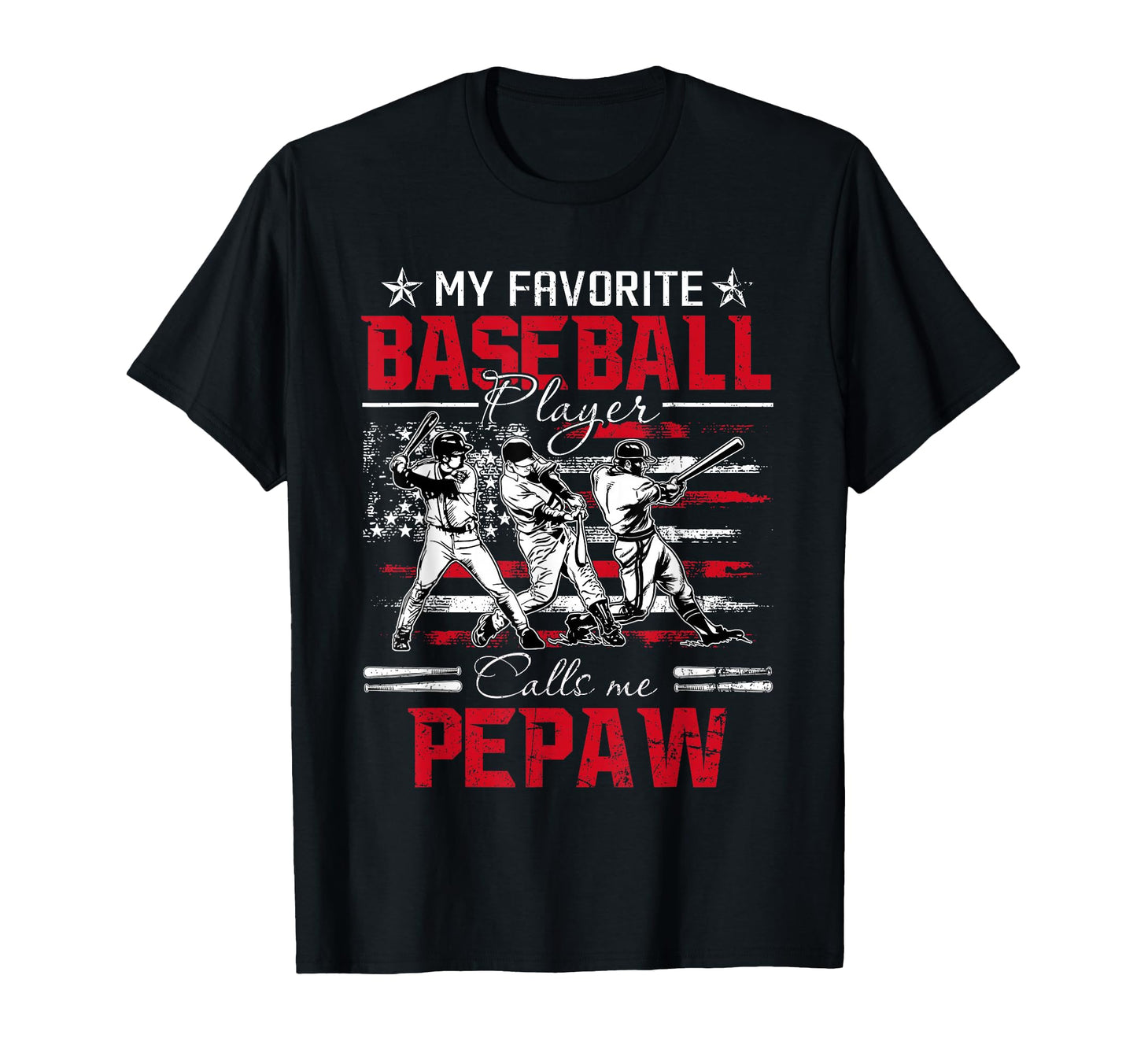 My Favorite Baseball Player Calls Me Pepaw T-Shirt - Trendy Graphic Unisex - T-Shirt, Sweatshirt, Hoodie