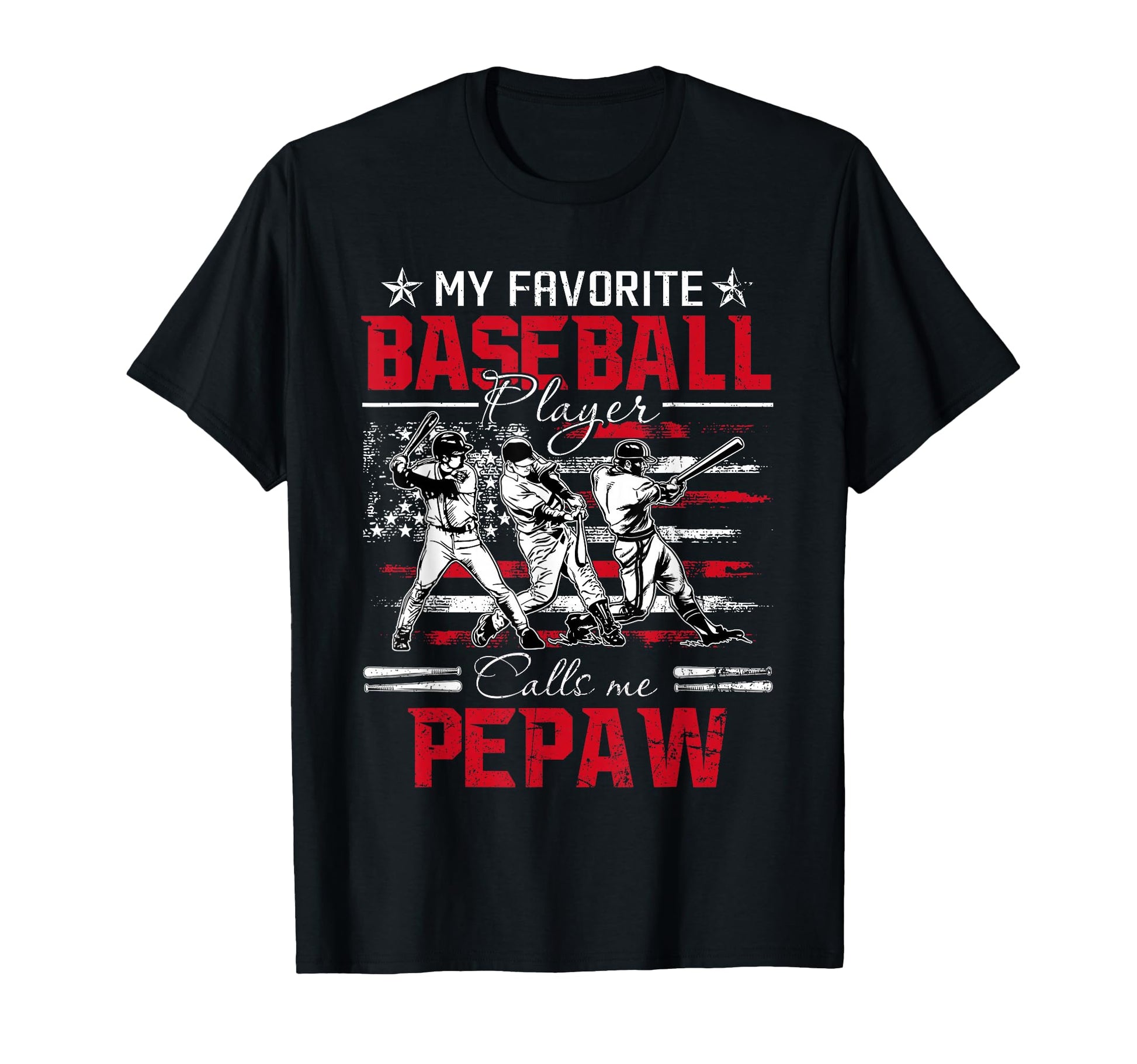 My Favorite Baseball Player Calls Me Pepaw T-Shirt - Trendy Graphic Unisex - T-Shirt, Sweatshirt, Hoodie