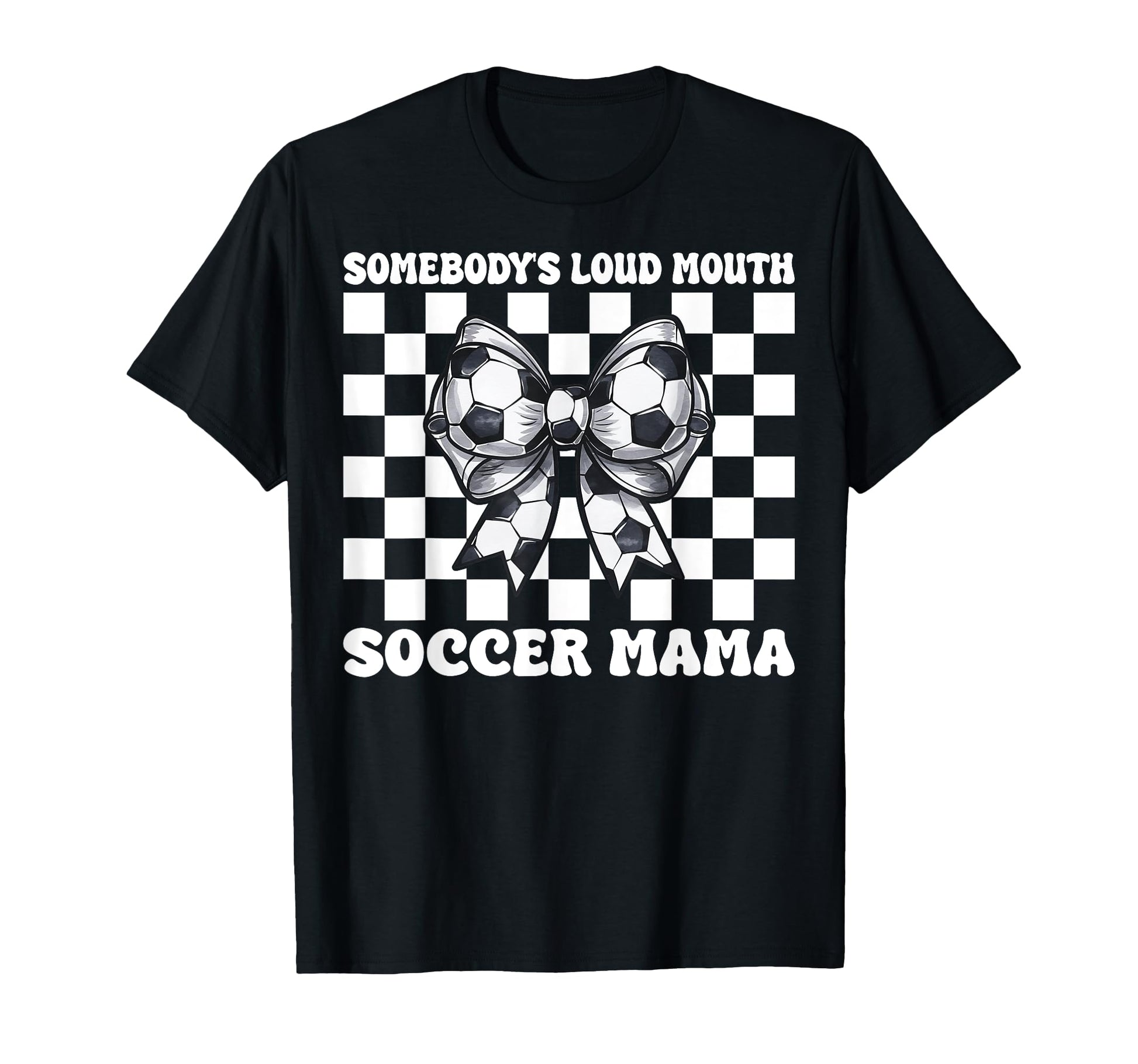 Somebodys Loud Mouth Soccer Mama Soccer T-Shirt - Minimalist Print Unisex - T-Shirt, Sweatshirt, Hoodie