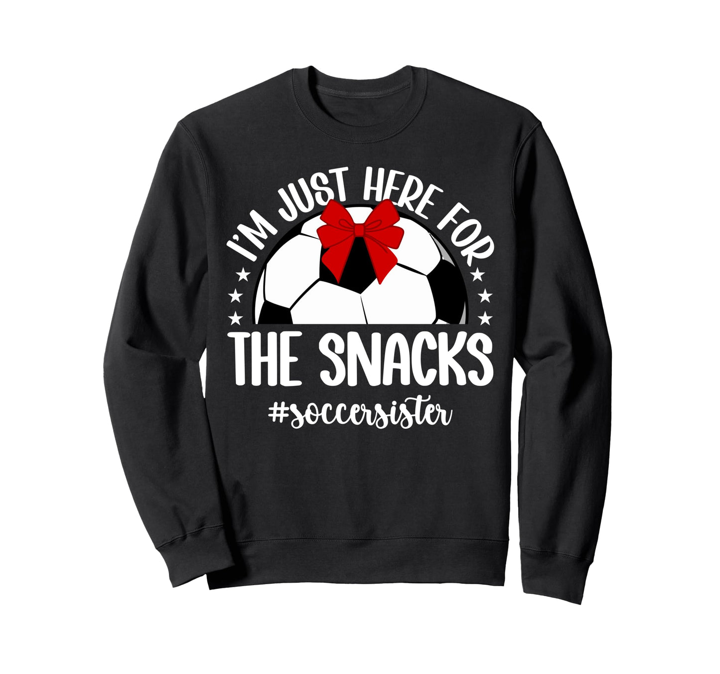 Here Snacks Soccer Sister Soccer Sweatshirt - Aesthetic Graphic Unisex - T-Shirt, Sweatshirt, Hoodie