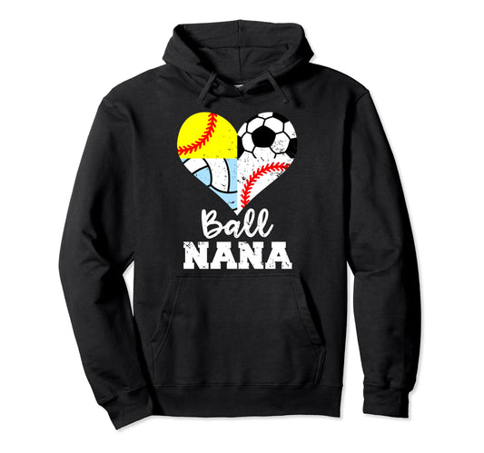 Ball Nana Funny Soccer Baseball Hoodie - Streetwear Style for Adults - T-Shirt, Sweatshirt, Hoodie