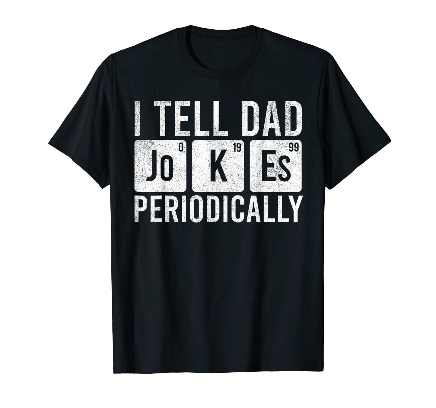 Mens Fathers Day Dad Jokes Funny T-Shirt - Novelty Apparel for Adults - T-Shirt, Sweatshirt, Hoodie