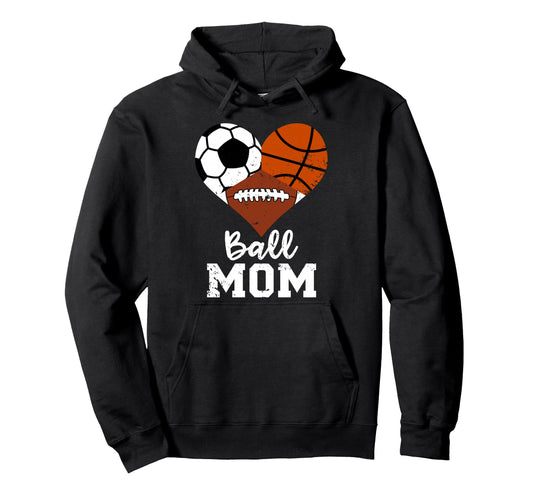 Ball Mom Funny Basketball Football Hoodie - Minimalist Print Men Women - T-Shirt, Sweatshirt, Hoodie