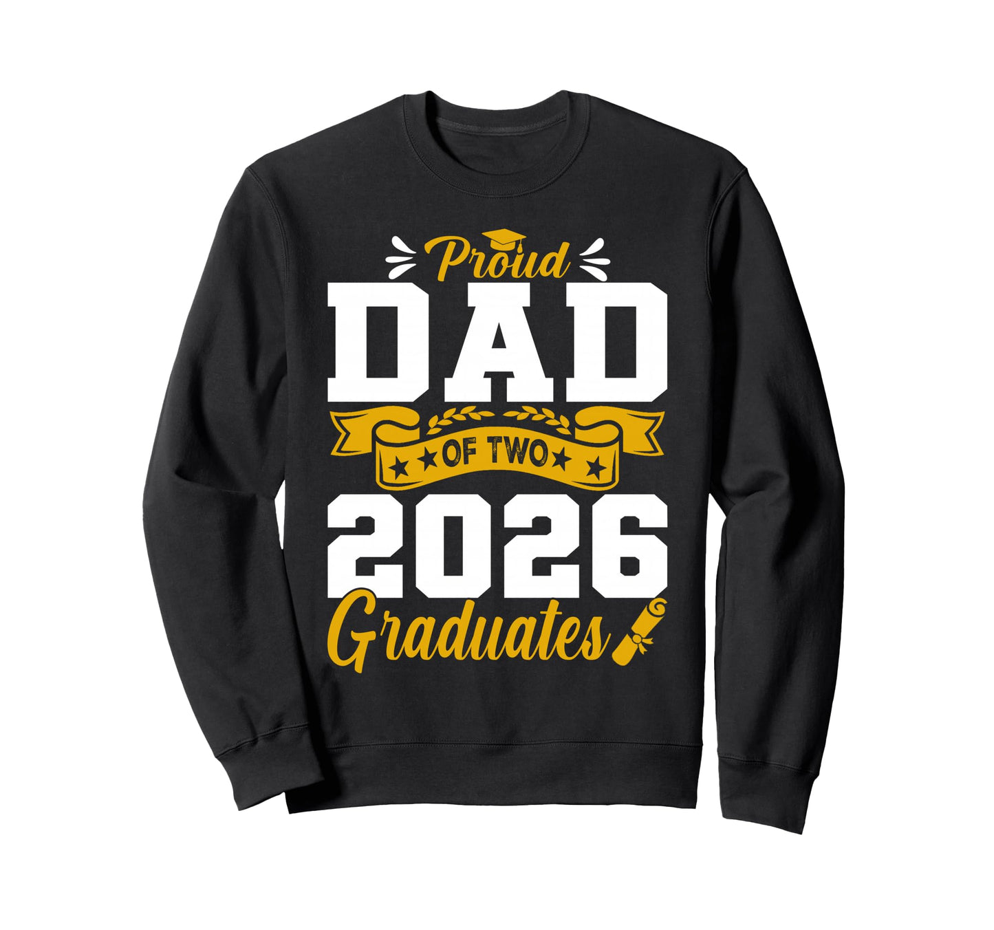 Proud Dad Two 2026 Graduates Class Sweatshirt - Minimalist Print Men Women - T-Shirt, Sweatshirt, Hoodie