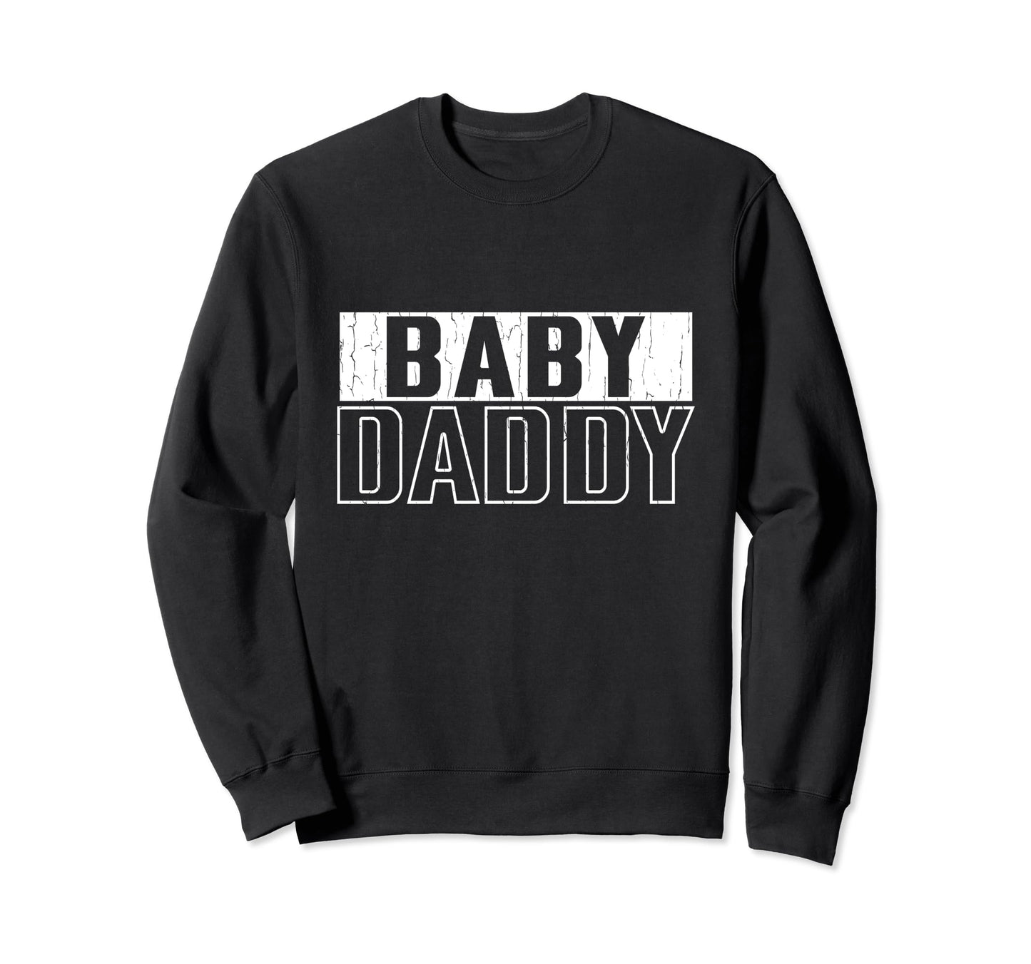 Proud Daddy Gift New Dad Or Sweatshirt - Fun Novelty Design Unisex - T-Shirt, Sweatshirt, Hoodie
