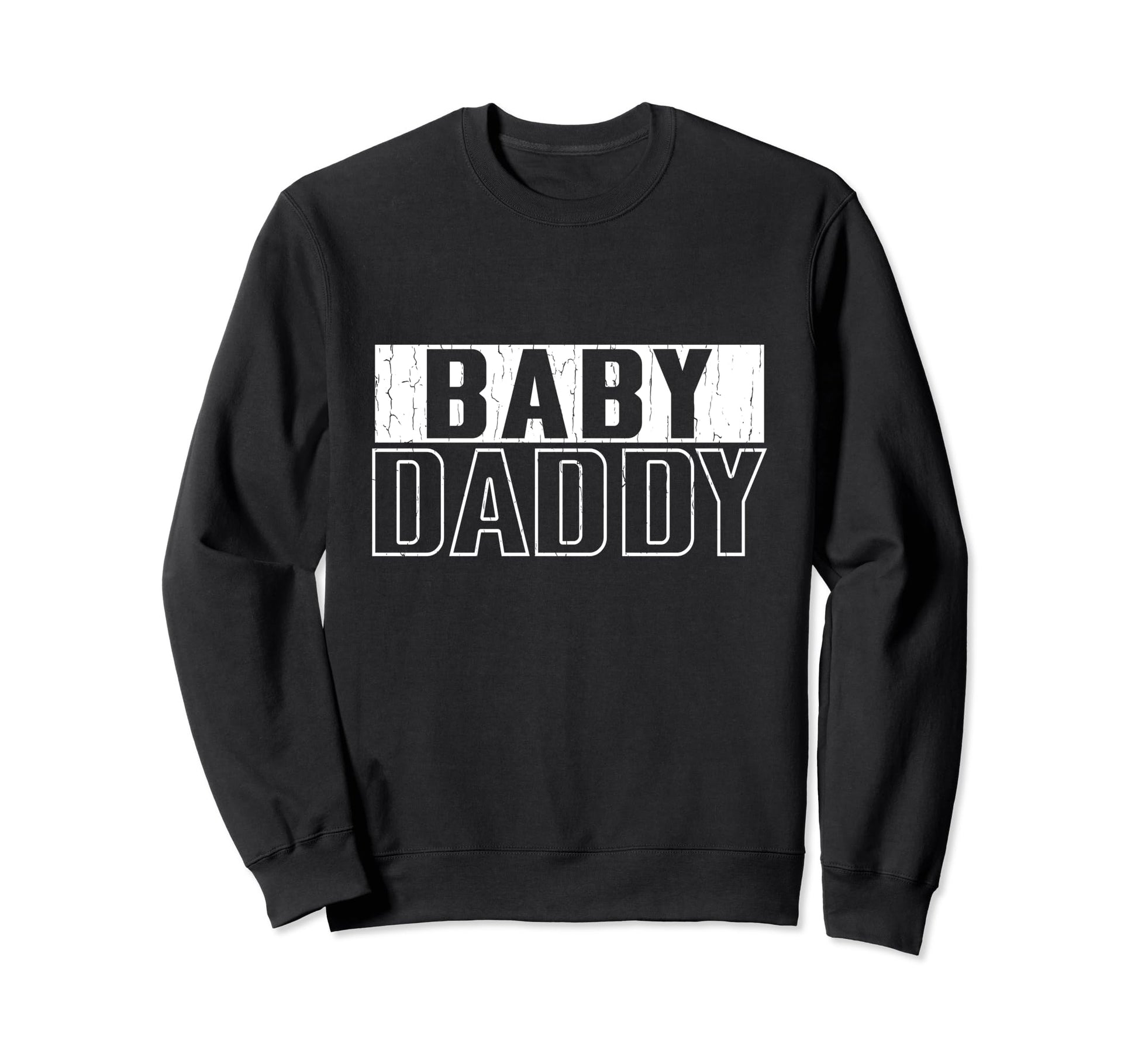 Proud Daddy Gift New Dad Or Sweatshirt - Fun Novelty Design Unisex - T-Shirt, Sweatshirt, Hoodie