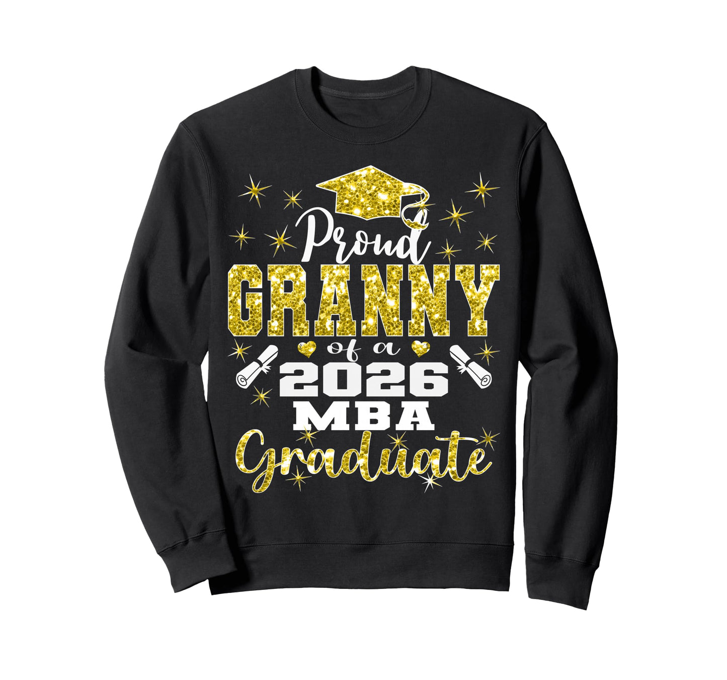 Proud Granny Class 2026 Mba Graduate Sweatshirt - Novelty Apparel Unisex - T-Shirt, Sweatshirt, Hoodie