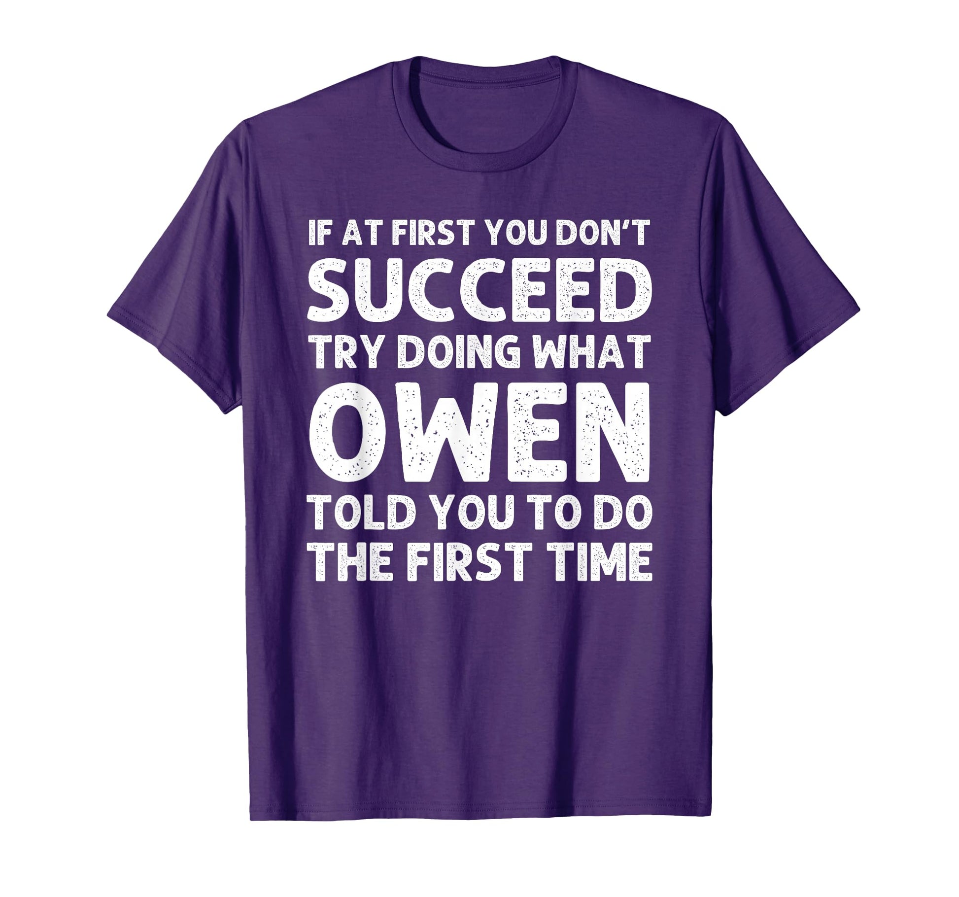 Owen Gift Name Personalized T-Shirt - Casual Everyday Wear Men Women - T-Shirt, Sweatshirt, Hoodie
