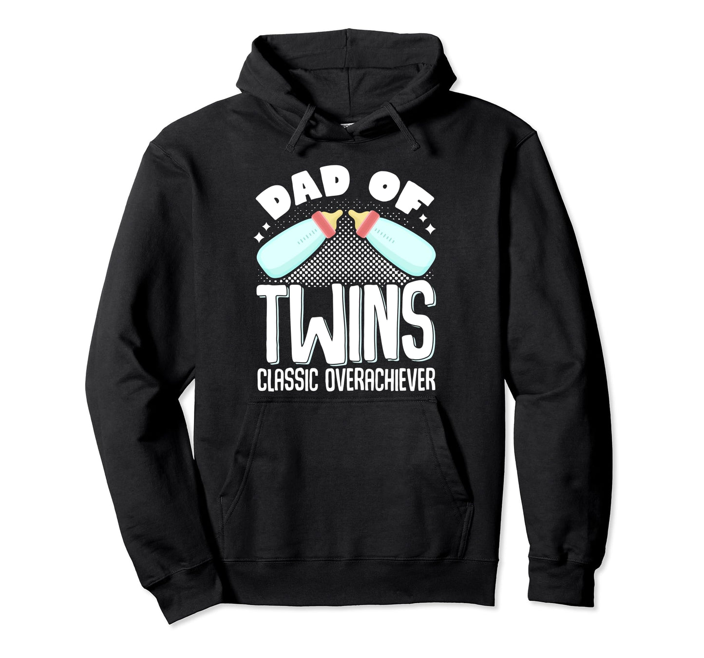 Dad Twins Overachiever Hoodie - Novelty Apparel Men Women - T-Shirt, Sweatshirt, Hoodie