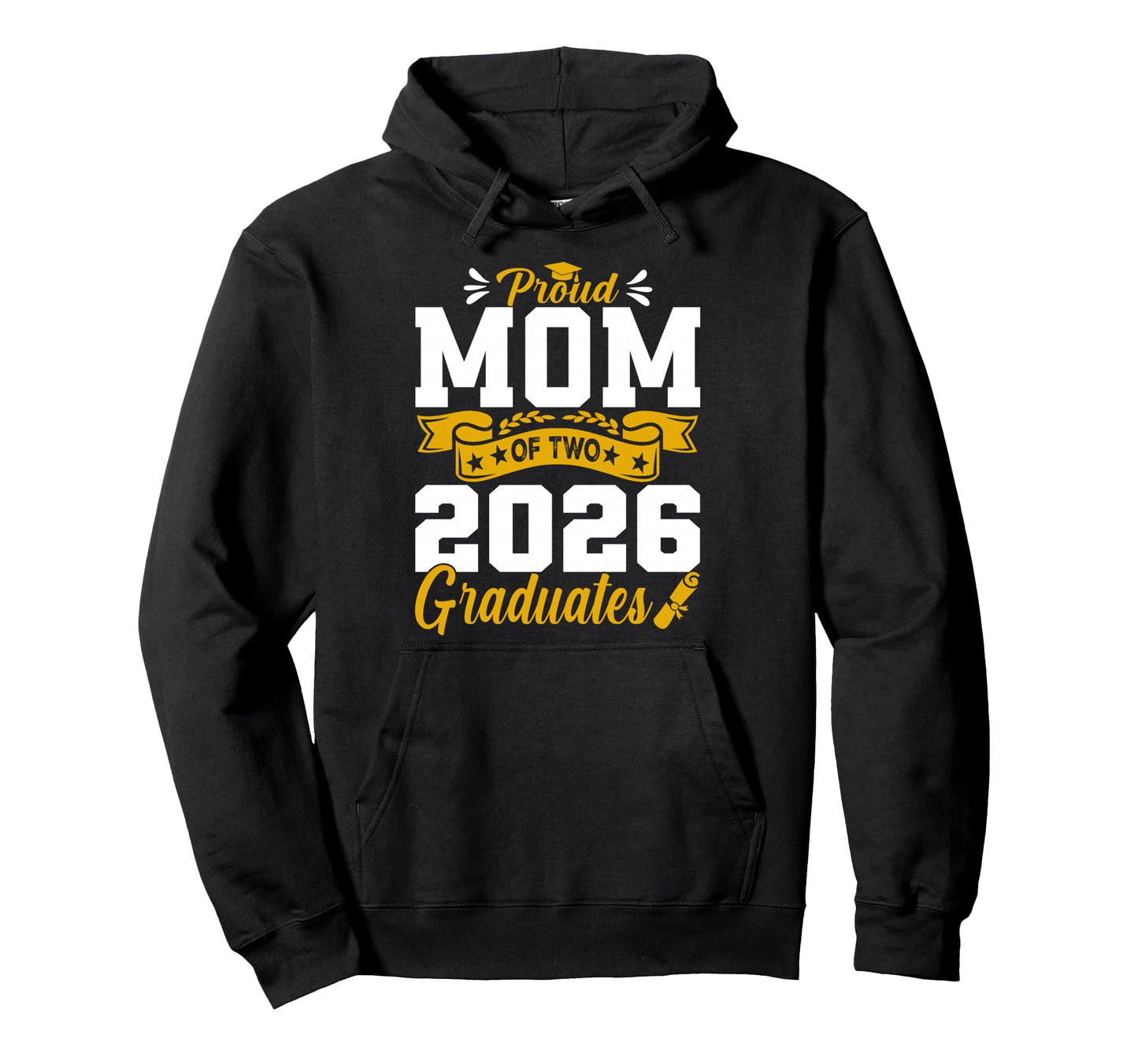 Proud Mom Two 2026 Graduates Class Hoodie - Streetwear Style Unisex - T-Shirt, Sweatshirt, Hoodie
