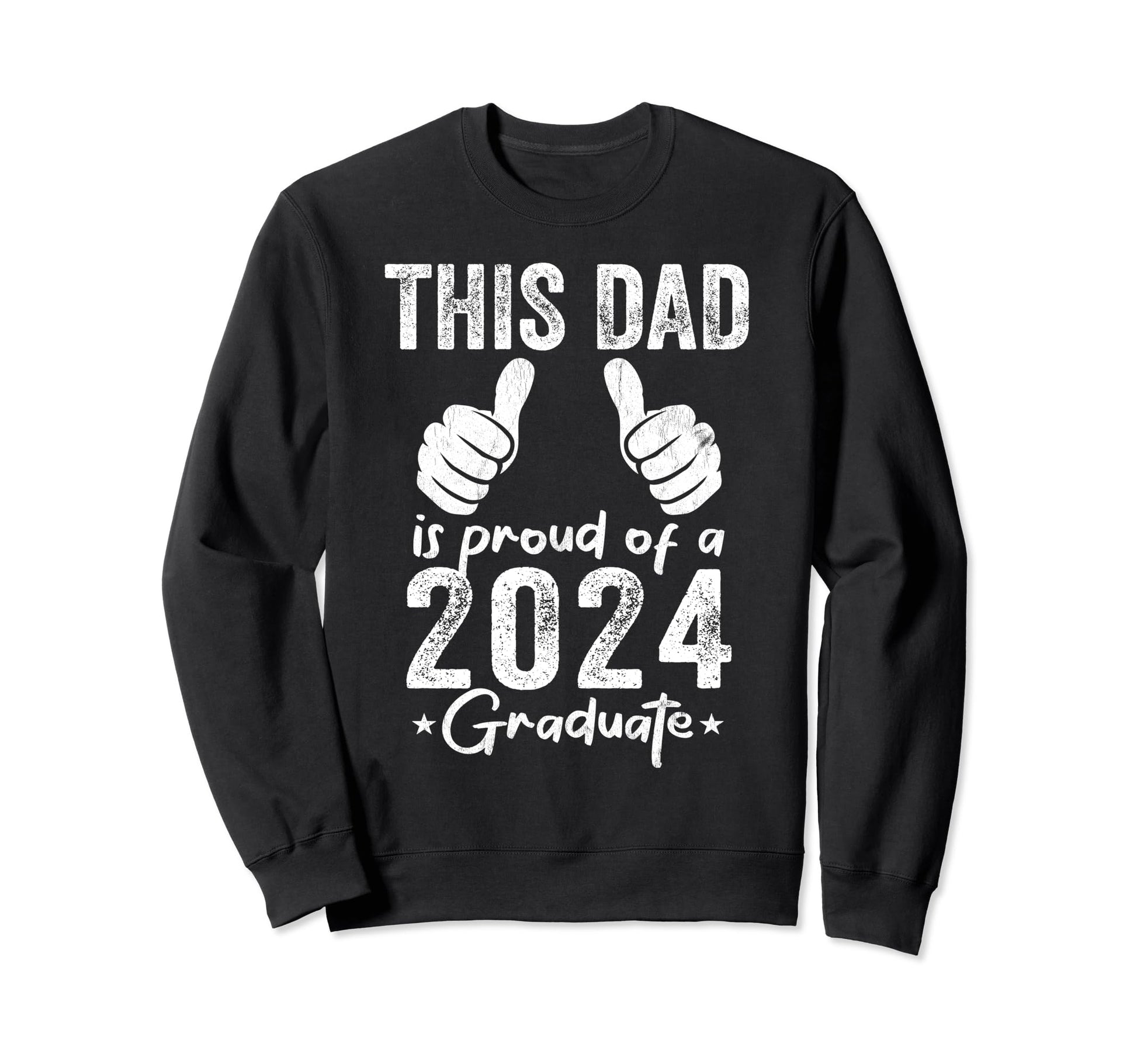 Proud Dad Class 2024 Graduate Father Sweatshirt - Unique Graphic Men Women - T-Shirt, Sweatshirt, Hoodie