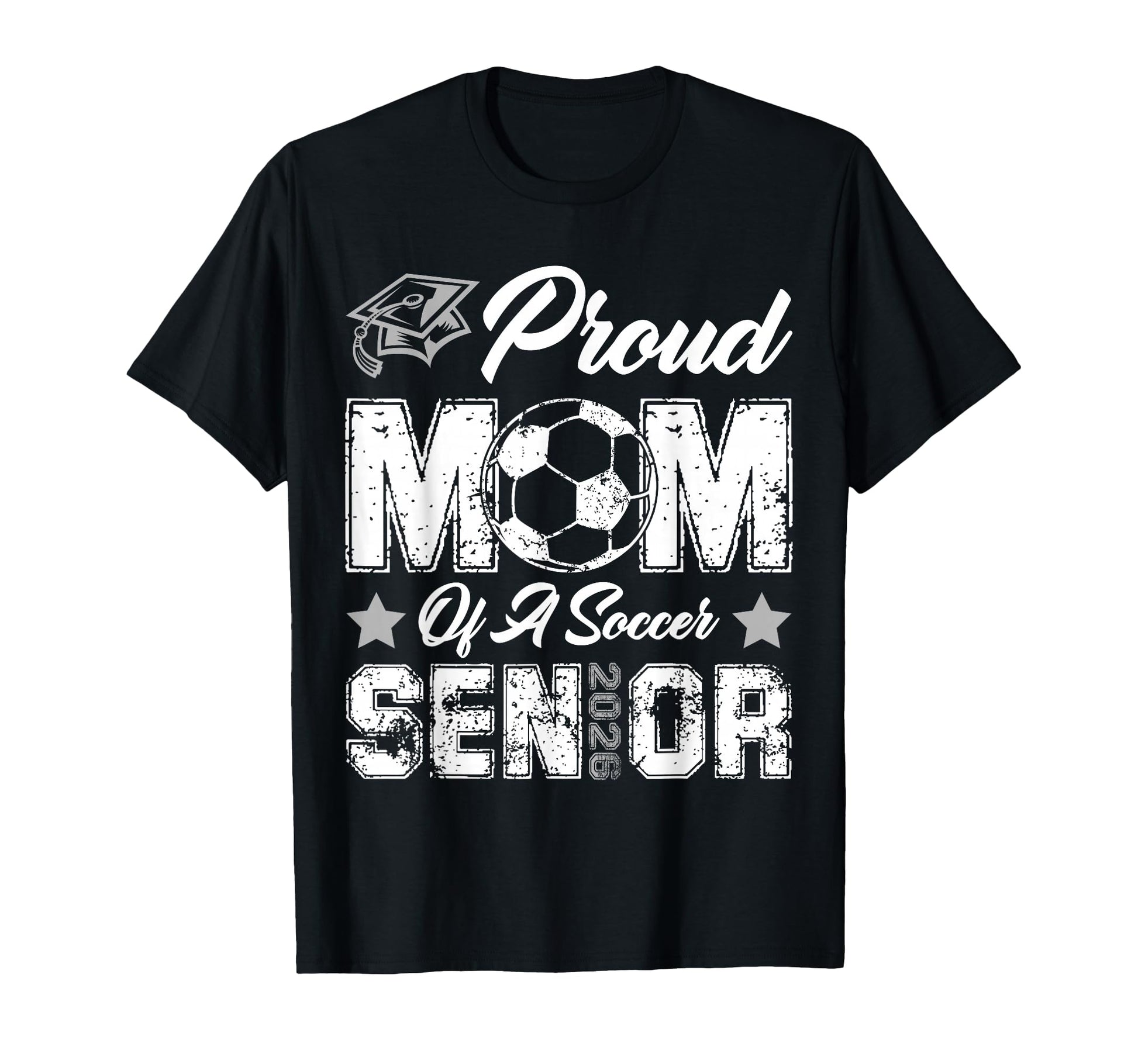 Proud Mom Soccer Senior Class 2026 T-Shirt - Streetwear Style Men Women - T-Shirt, Sweatshirt, Hoodie