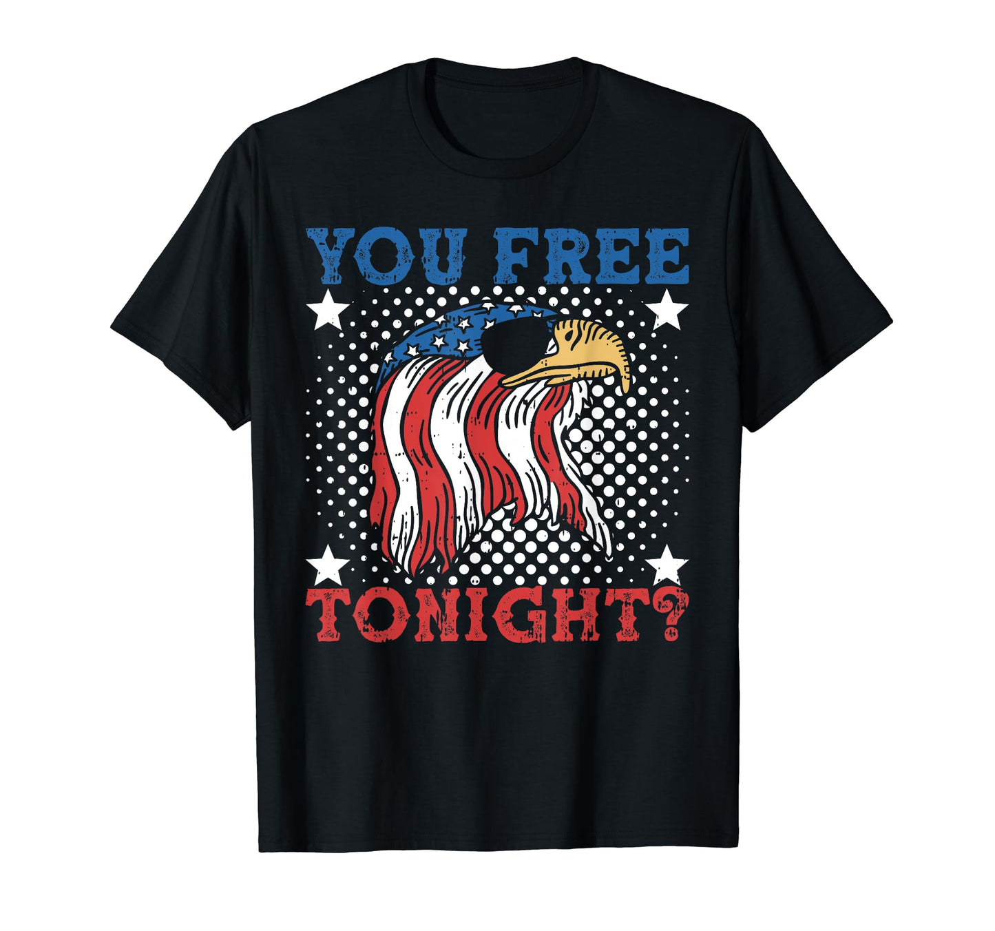 Us Flag Patriotic American You Free T-Shirt - Novelty Apparel for Adults - T-Shirt, Sweatshirt, Hoodie