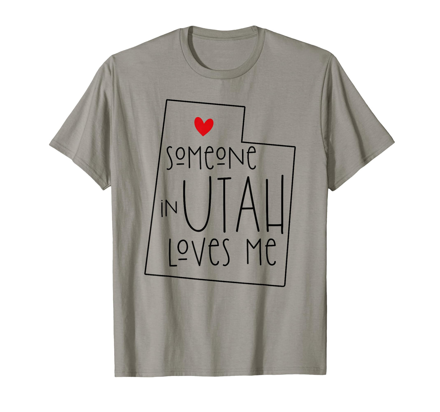Someone Utah Loves Me Funny T-Shirt - Fun Novelty Design for Adults - T-Shirt, Sweatshirt, Hoodie