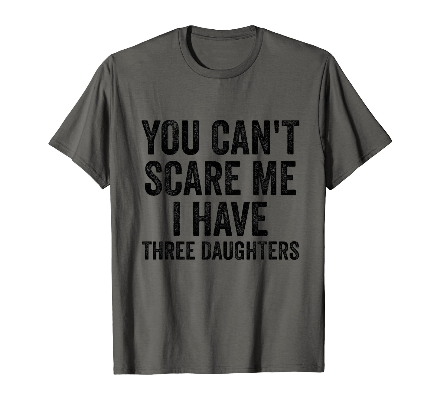 You Cant Scare Me I Have Three T-Shirt - Custom Art Print Men Women - T-Shirt, Sweatshirt, Hoodie