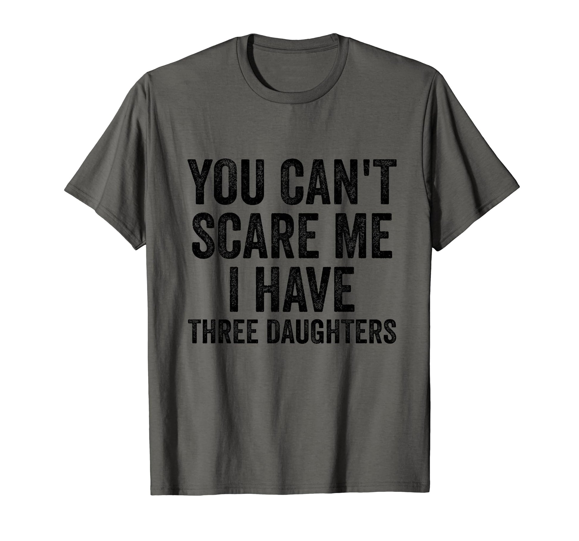 You Cant Scare Me I Have Three T-Shirt - Custom Art Print Men Women - T-Shirt, Sweatshirt, Hoodie