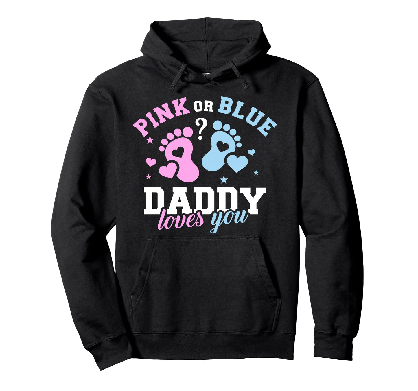 Gender Reveal Daddy Dad Hoodie - Custom Art Print Men Women - T-Shirt, Sweatshirt, Hoodie