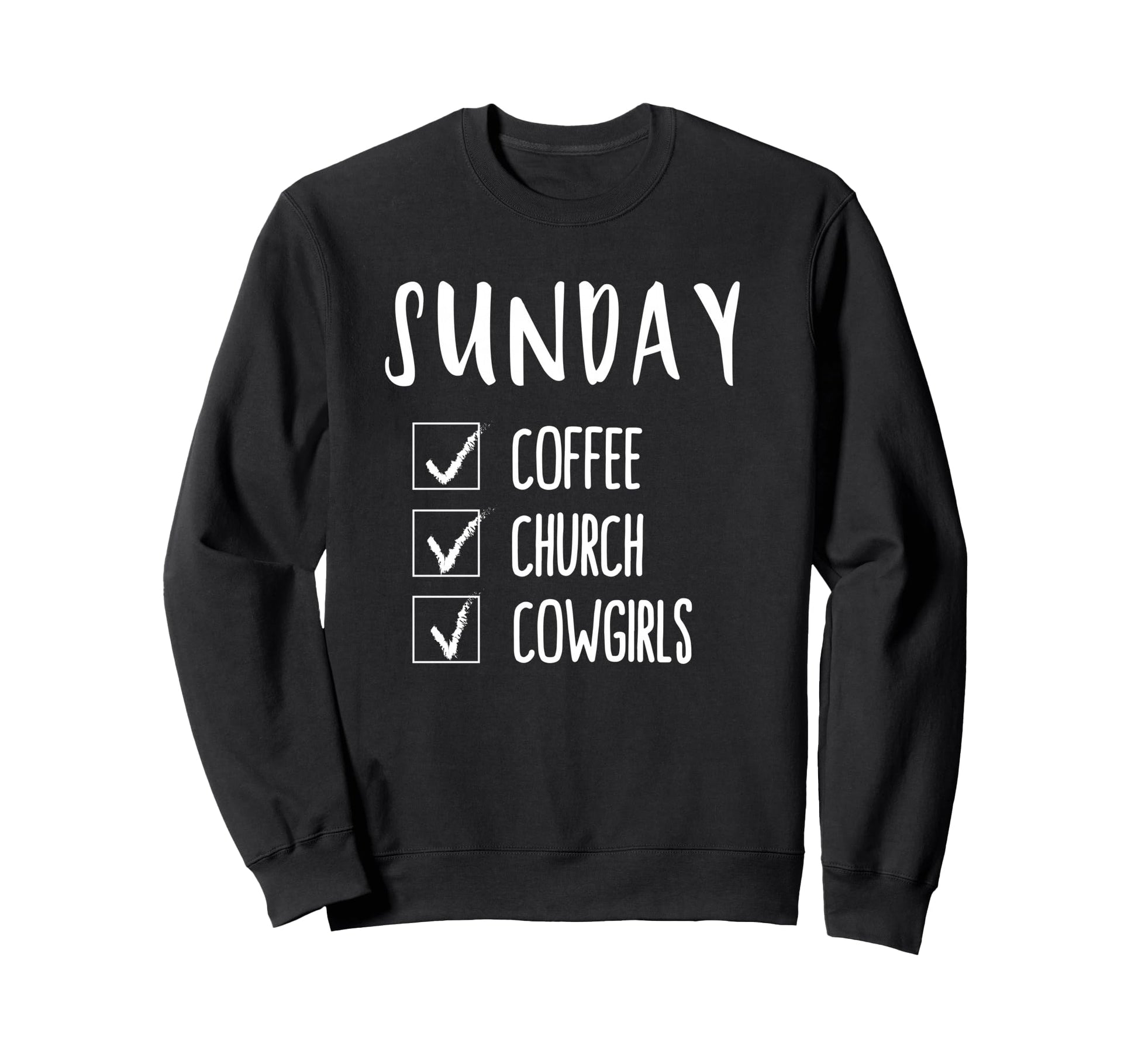 Coffee Church Cowgirls Sunday Sweatshirt - Streetwear Style Men Women - T-Shirt, Sweatshirt, Hoodie