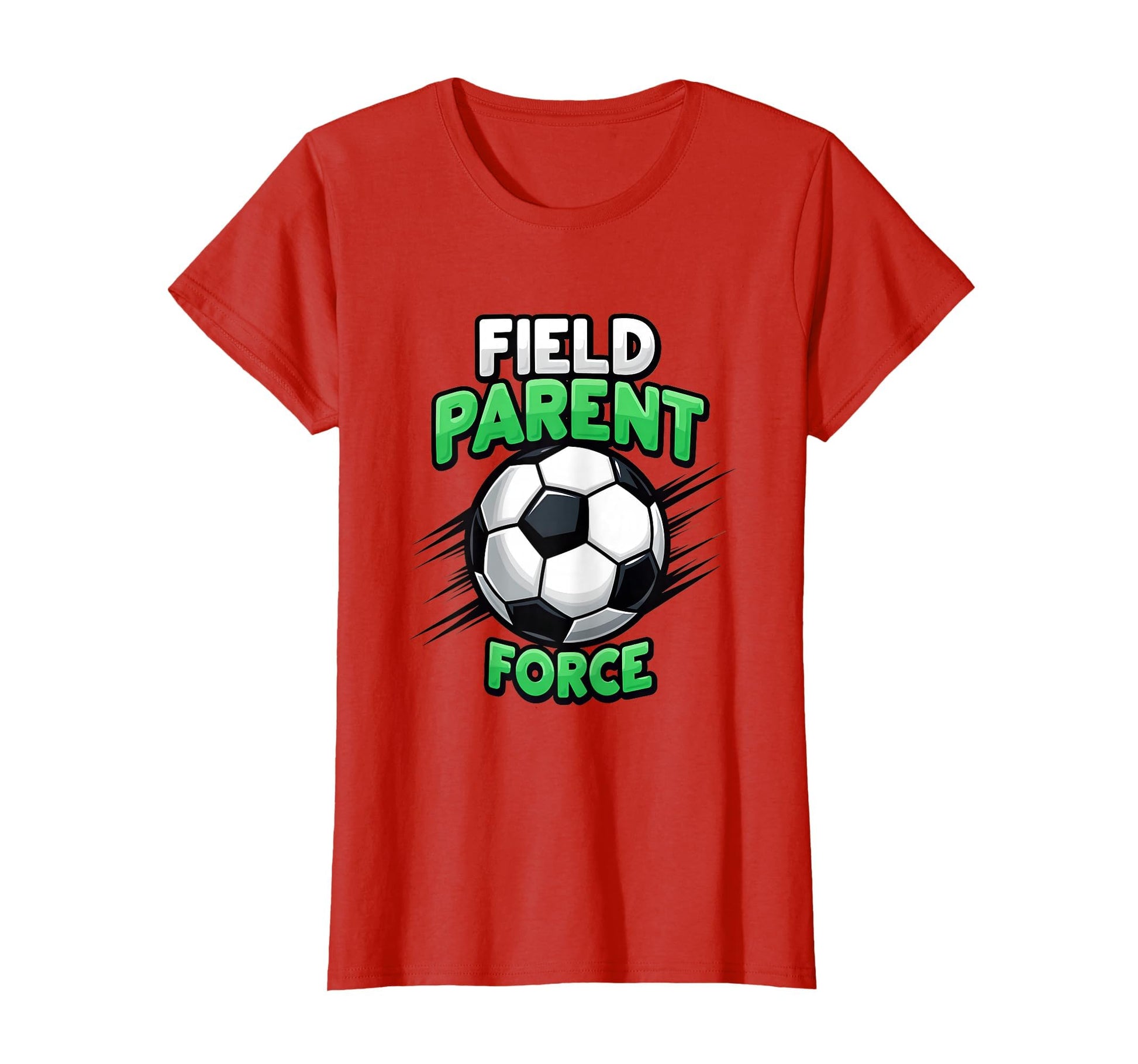 Field Parent Force Soccer Mom T-Shirt - Unique Graphic for Adults - T-Shirt, Sweatshirt, Hoodie