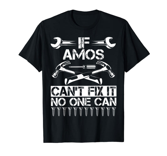 Amos Fix It Funny Birthday T-Shirt - Custom Art Print for Adults - T-Shirt, Sweatshirt, Hoodie