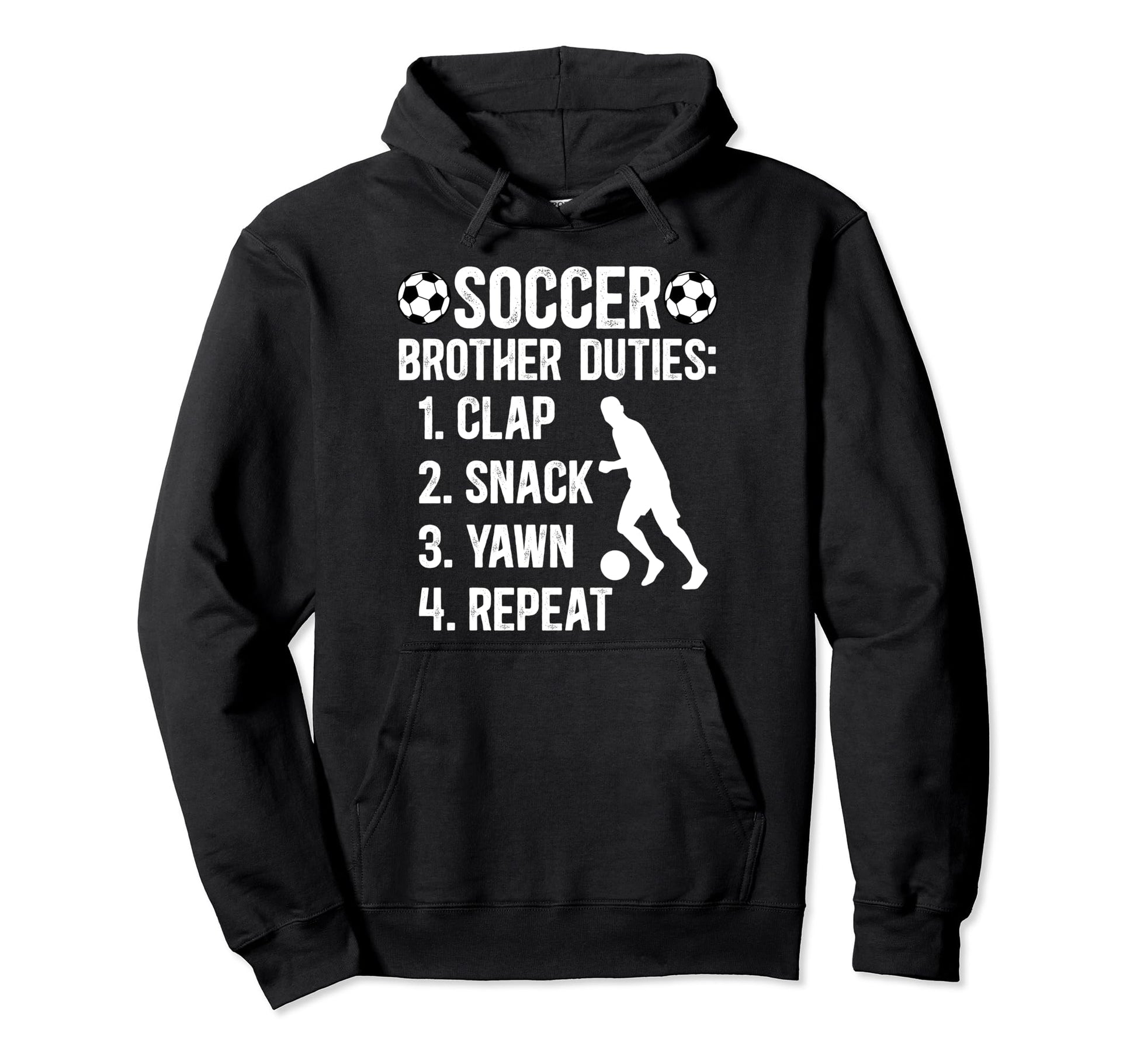 Soccer Brother Duties Brother Soccer Player Hoodie - Novelty Apparel Unisex - T-Shirt, Sweatshirt, Hoodie