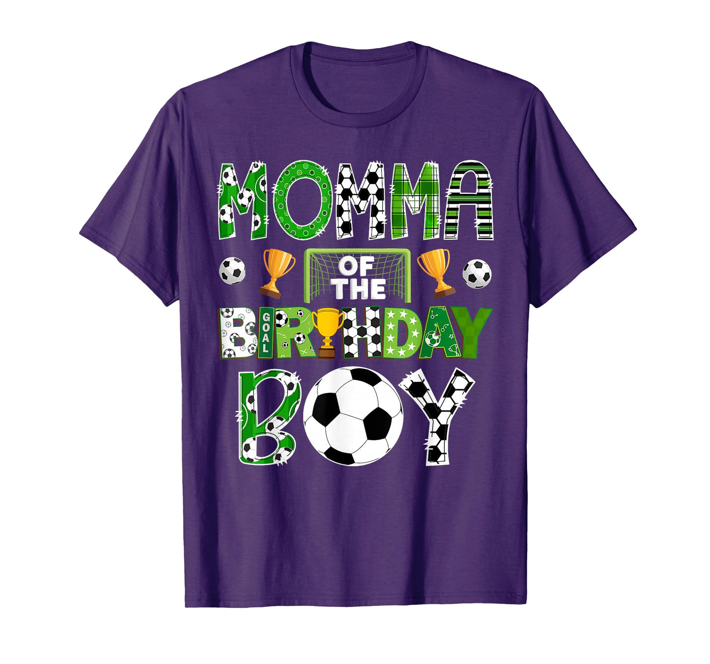 Momma Birthday Soccer Player Game Day T-Shirt - Novelty Apparel Unisex - T-Shirt, Sweatshirt, Hoodie