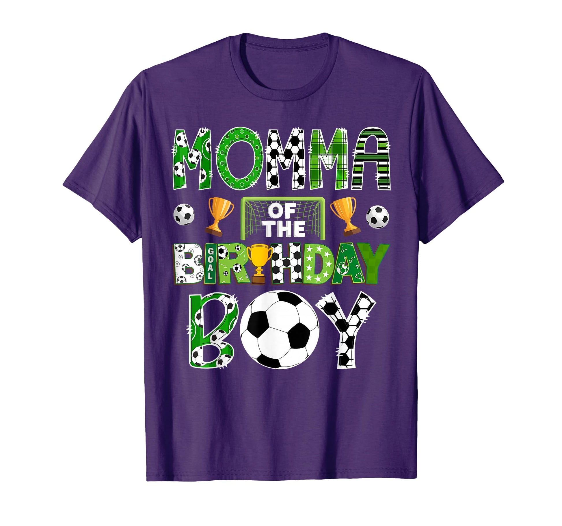 Momma Birthday Soccer Player Game Day T-Shirt - Novelty Apparel Unisex - T-Shirt, Sweatshirt, Hoodie