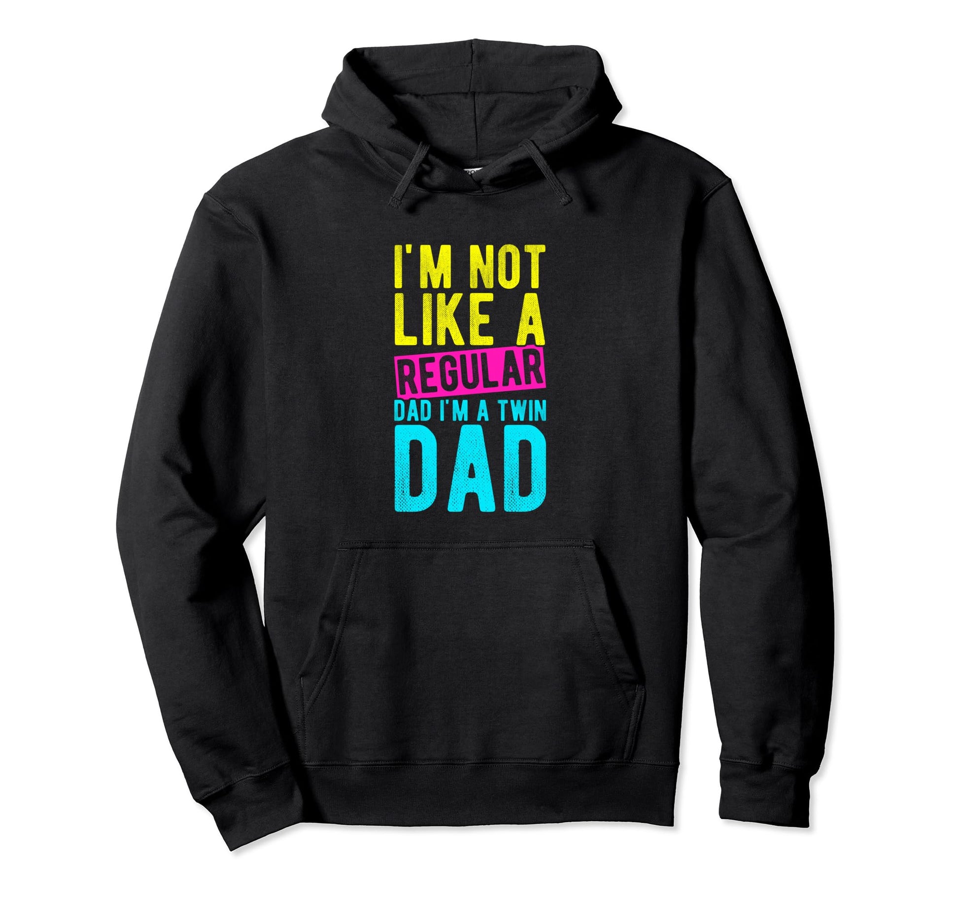 Im Not Like Regular Dad Im Twin Dad Hoodie - Unique Graphic for Adults - T-Shirt, Sweatshirt, Hoodie