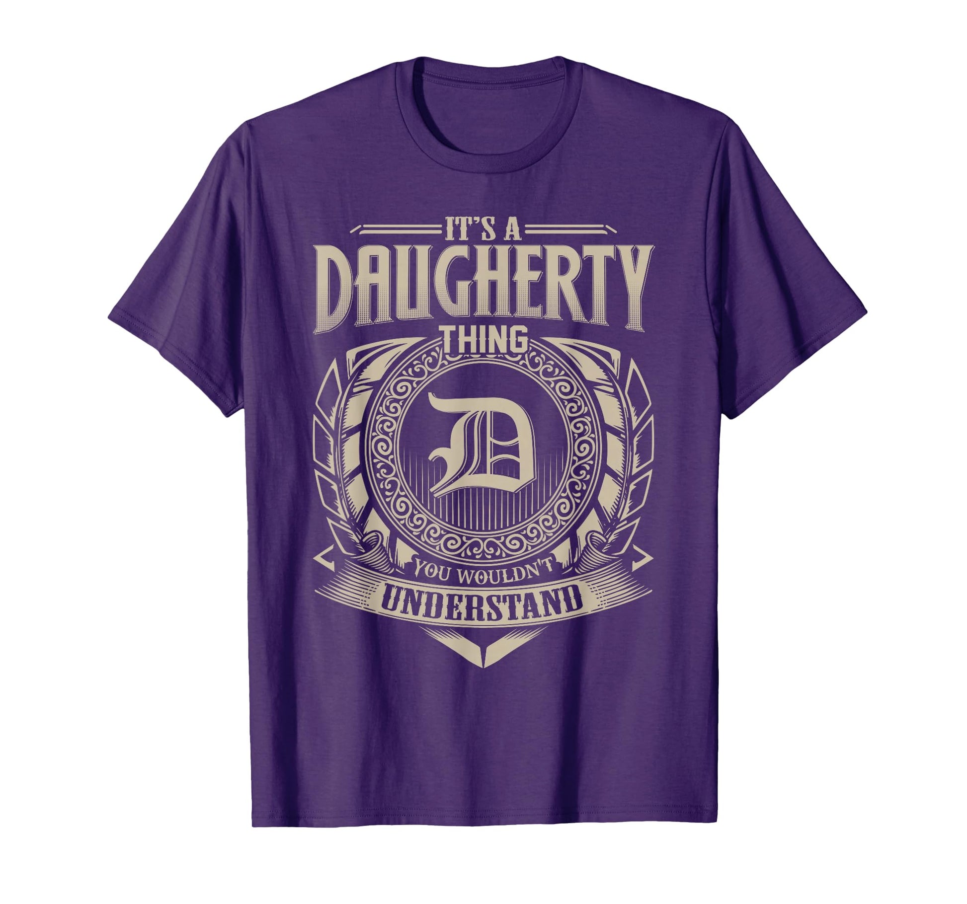 Its Daugherty Thing You Wouldnt T-Shirt - Custom Art Print Men Women - T-Shirt, Sweatshirt, Hoodie