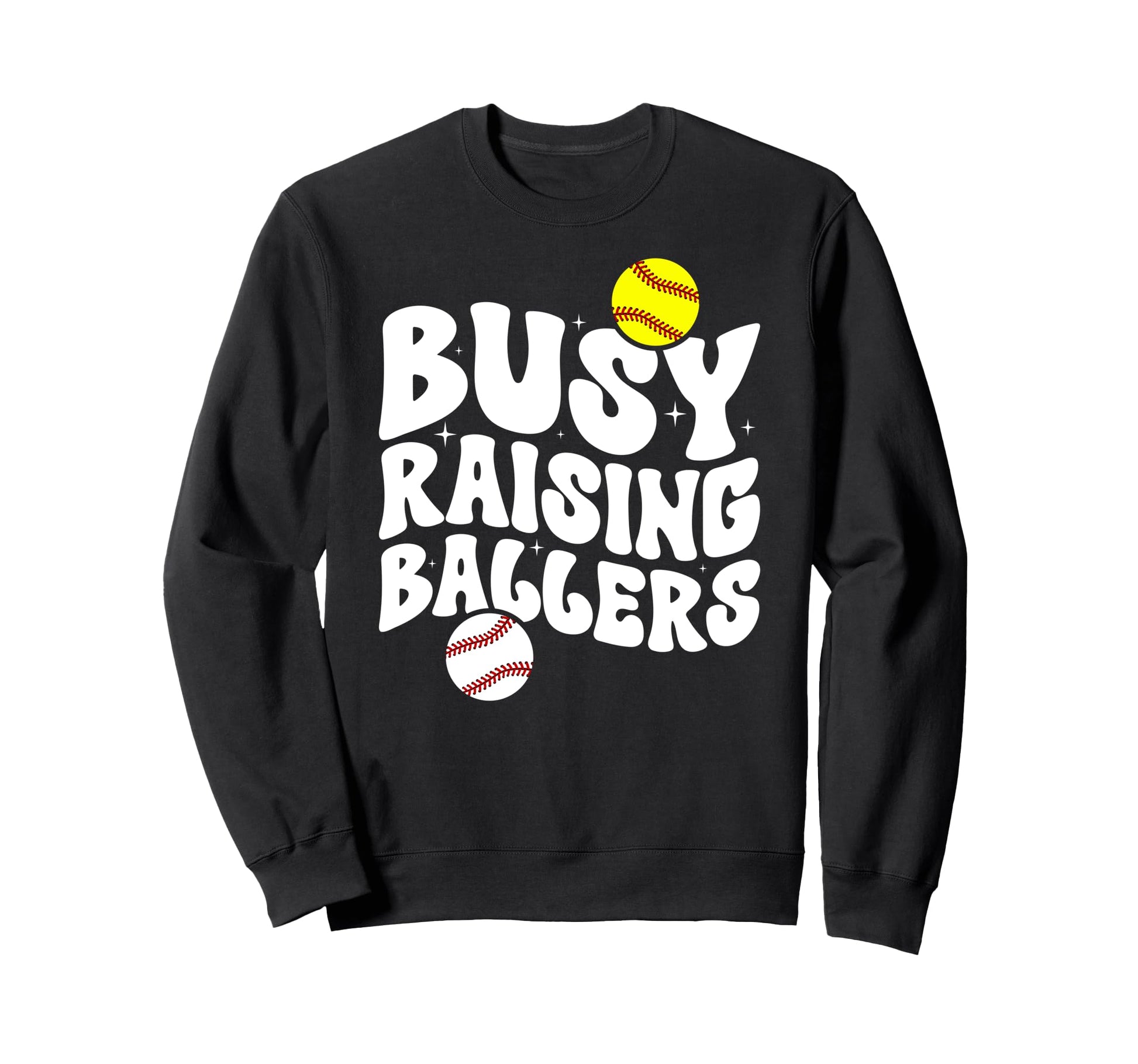 Busy Raising Ballers Softball Sweatshirt - Streetwear Style Unisex - T-Shirt, Sweatshirt, Hoodie