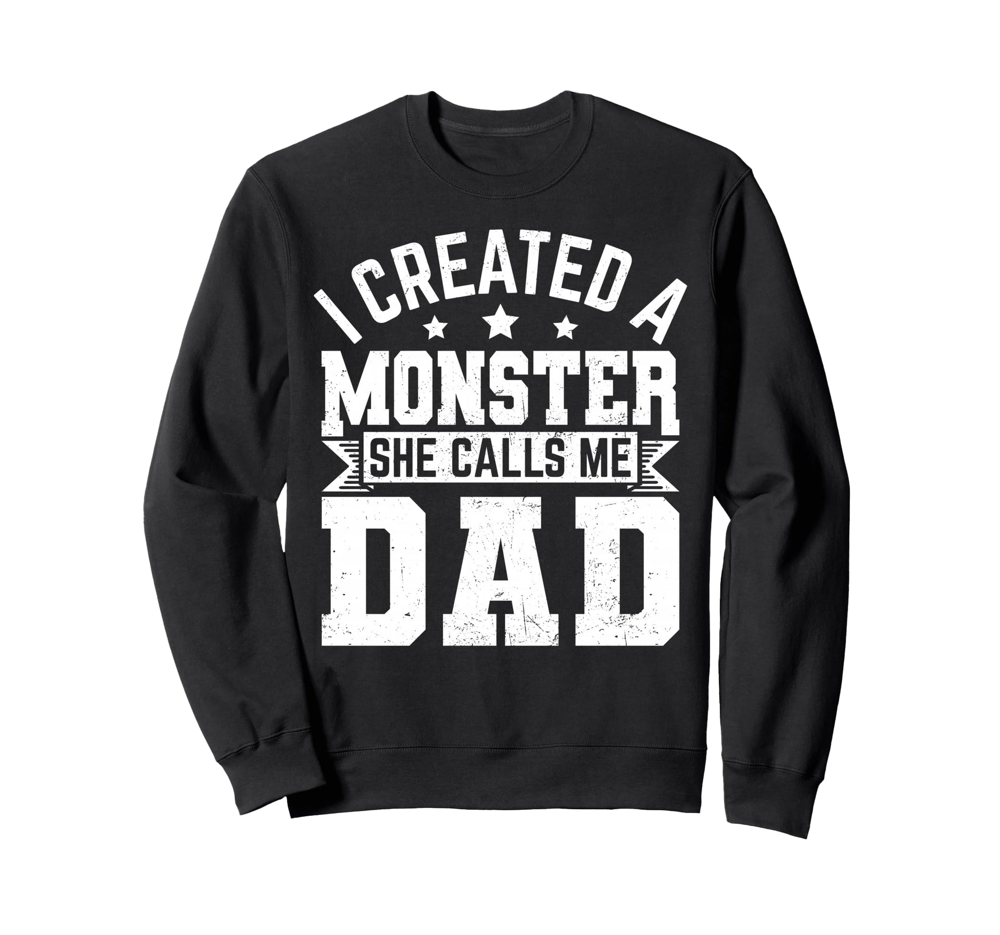 Best Dad Ever From Daughter Sweatshirt - Fun Novelty Design Men Women - T-Shirt, Sweatshirt, Hoodie