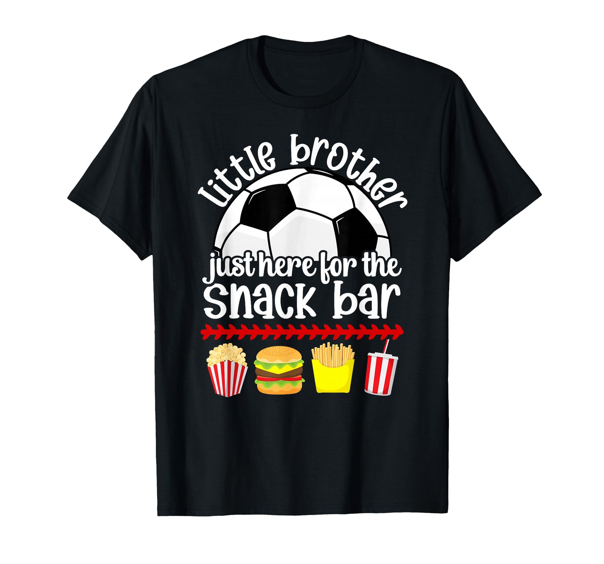 Little Brother Soccer Brother T-Shirt - Casual Everyday Wear for Adults - T-Shirt, Sweatshirt, Hoodie