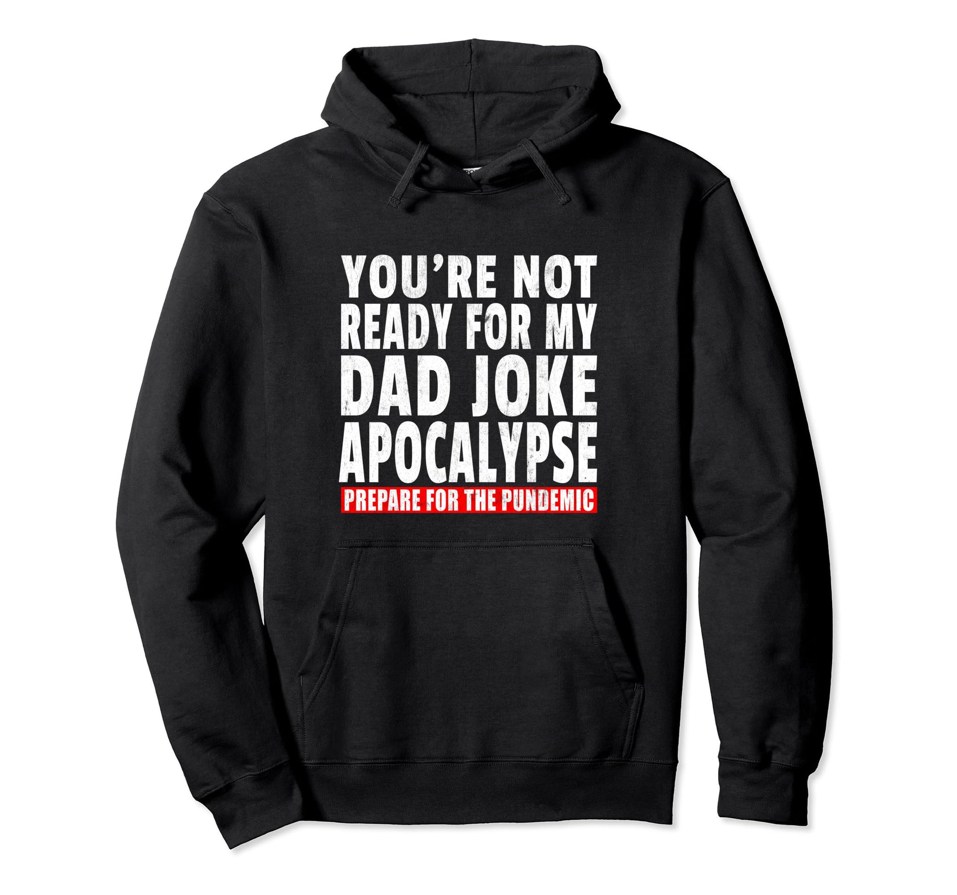 Funny Dad Joke Pun Lover Daddy Father Hoodie - Custom Art Print Unisex - T-Shirt, Sweatshirt, Hoodie