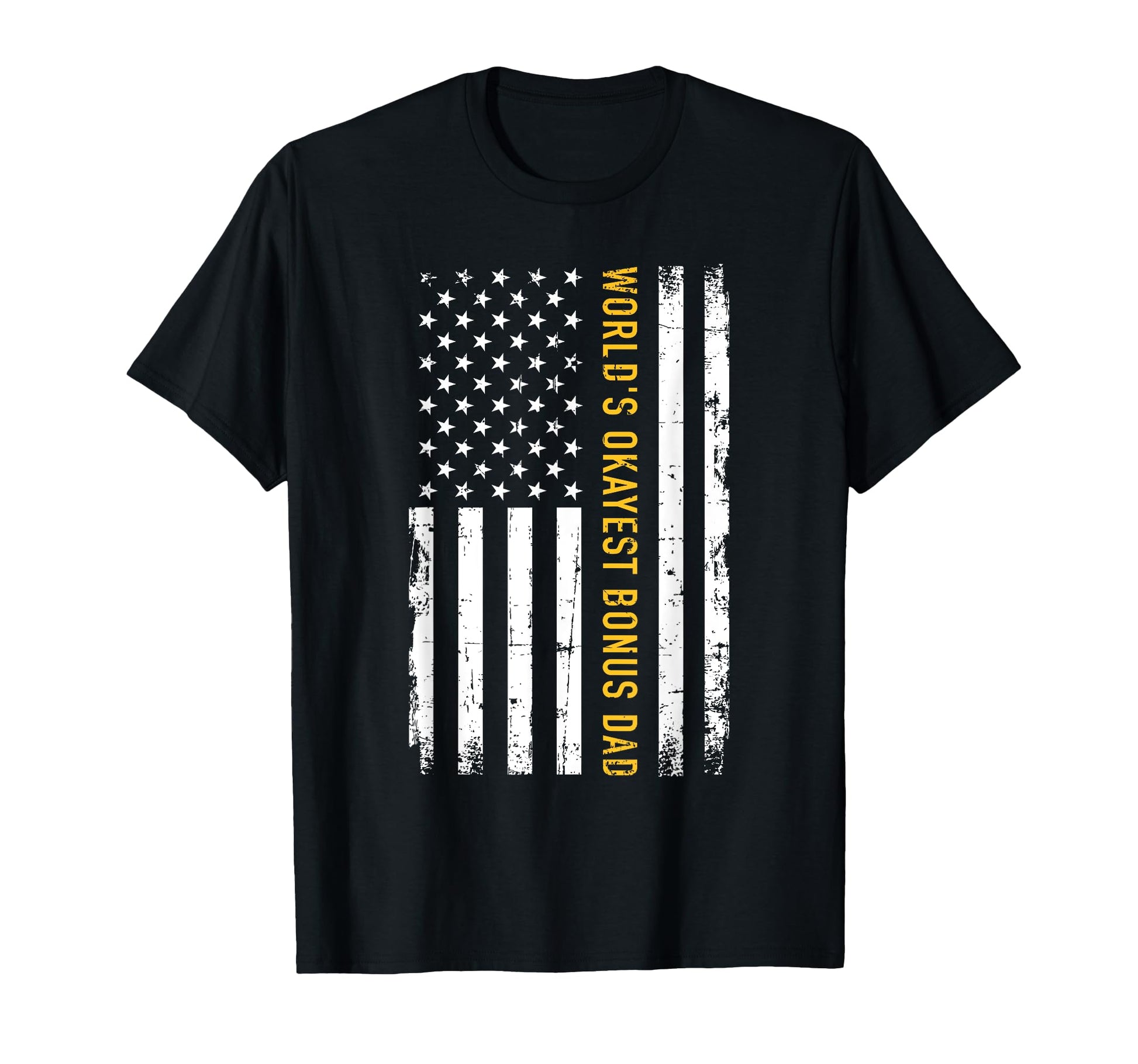 Worlds Okayest Bonus Dad Us American Flag T-Shirt - Graphic Print Men Women - T-Shirt, Sweatshirt, Hoodie